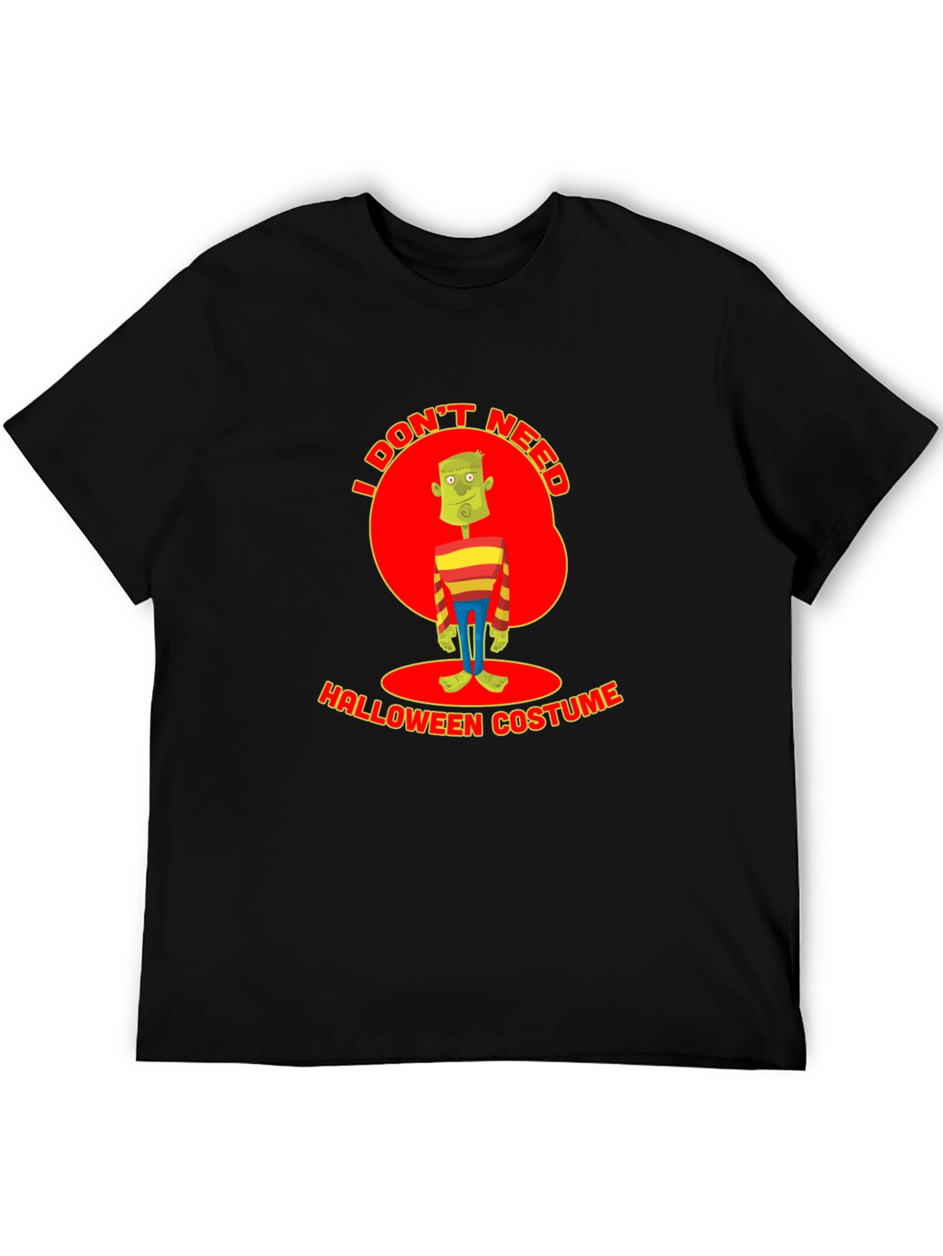 Funny I Dont Need a Halloween Costume T-Shirt