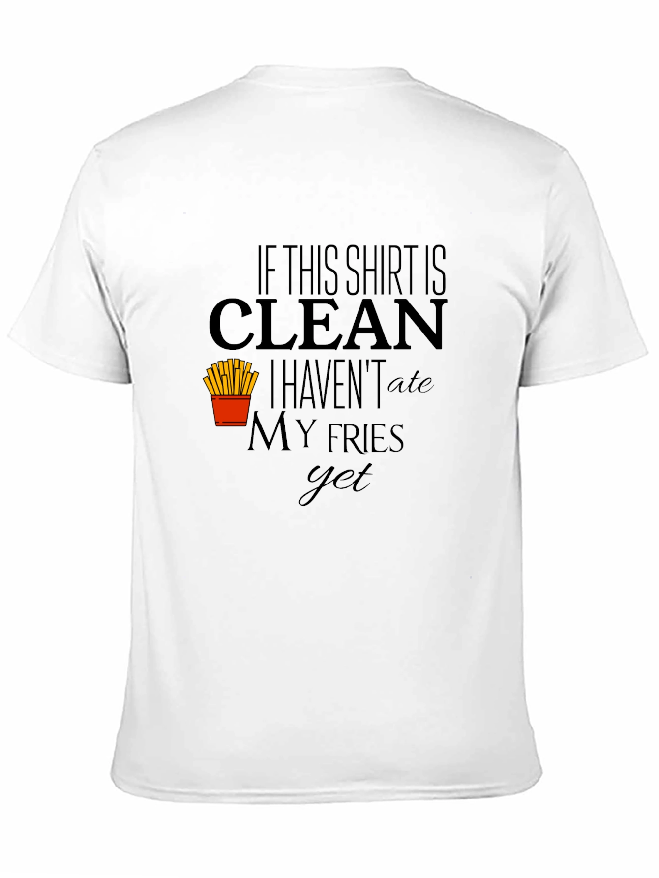 Clean Fries T-Shirt