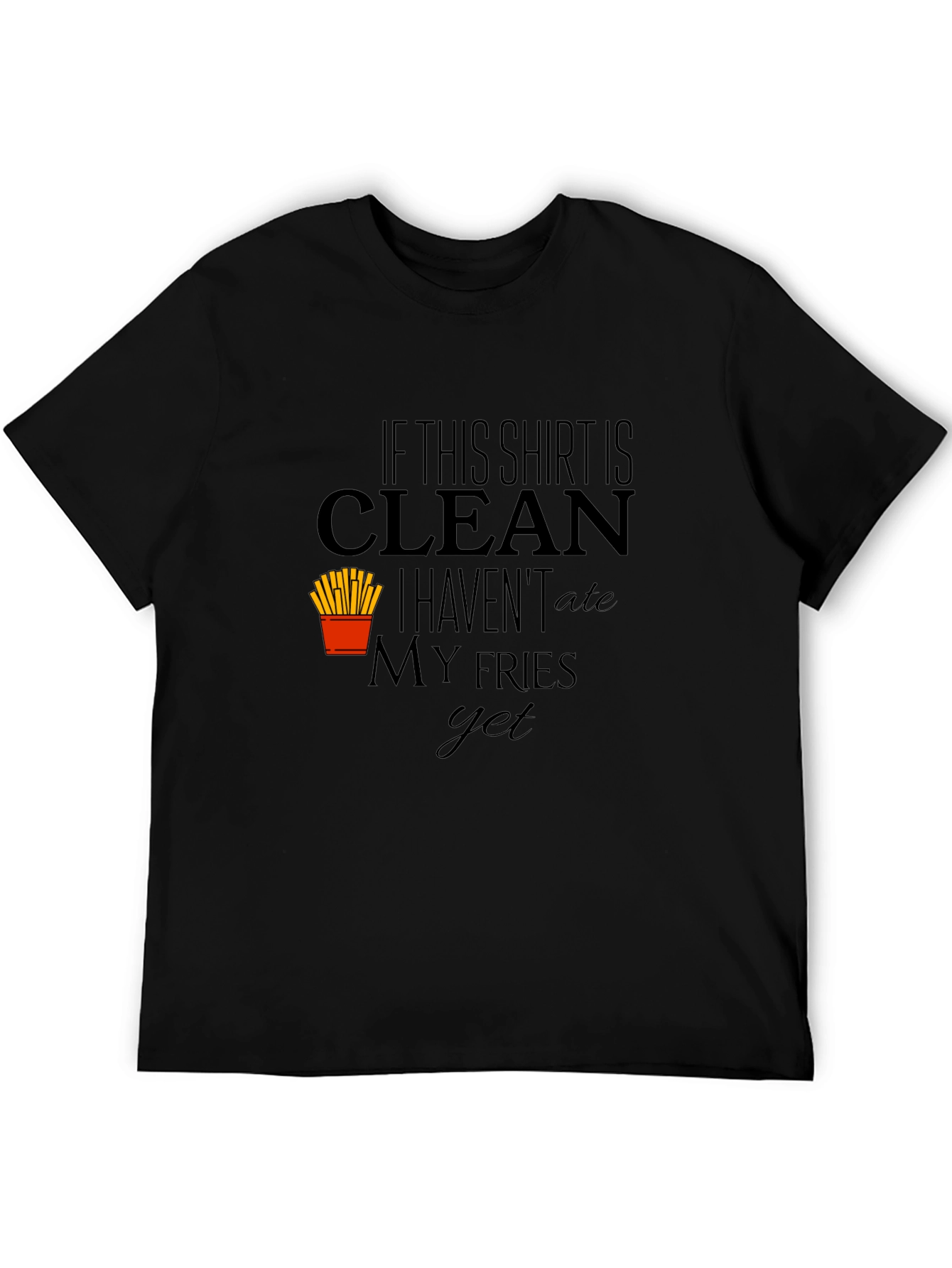 Clean Fries T-Shirt