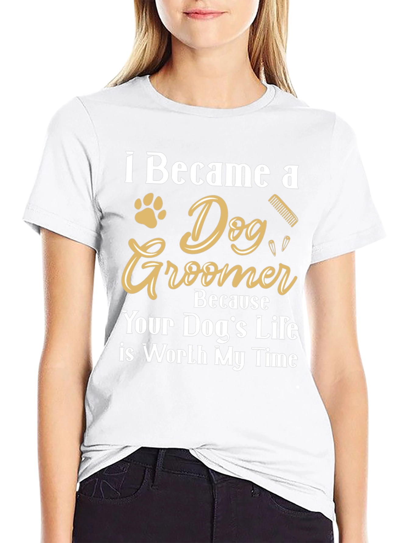 Dog Groomer T-Shirt - Because Your Dogs Life Matters!