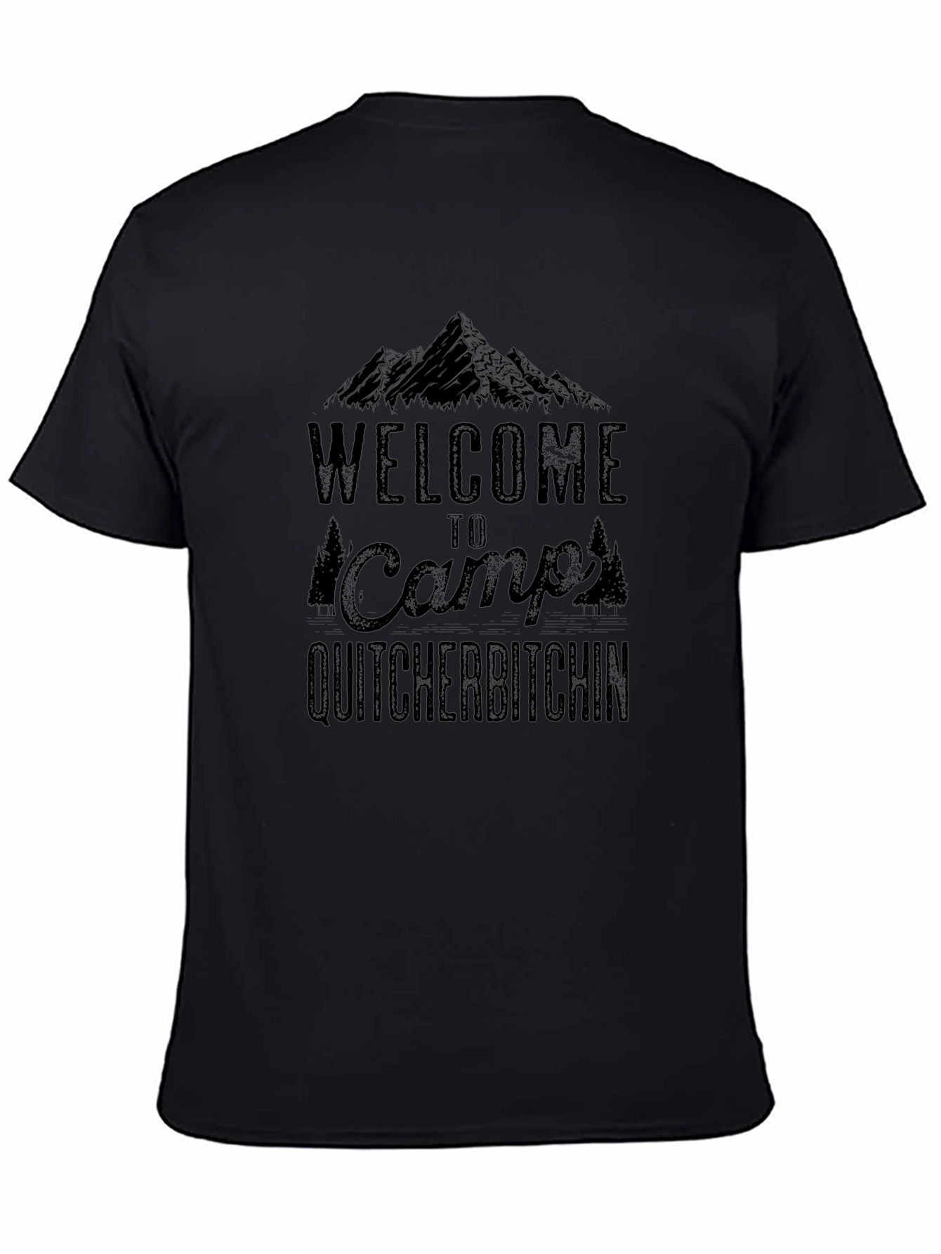 Camp Quitcherbitchin Black Graphic Tee