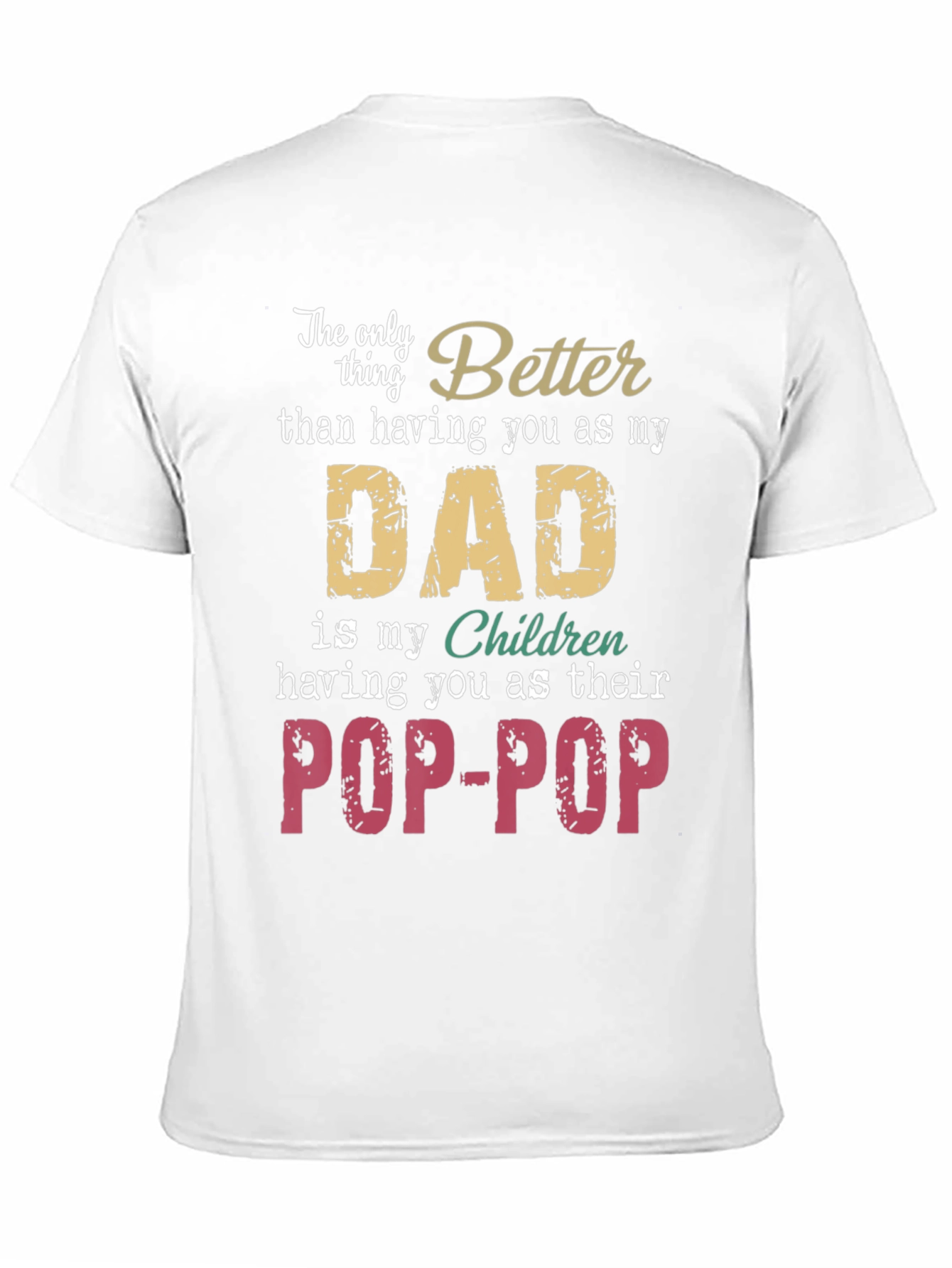 Best Dad Ever T-Shirt - Pop-Pop Gift