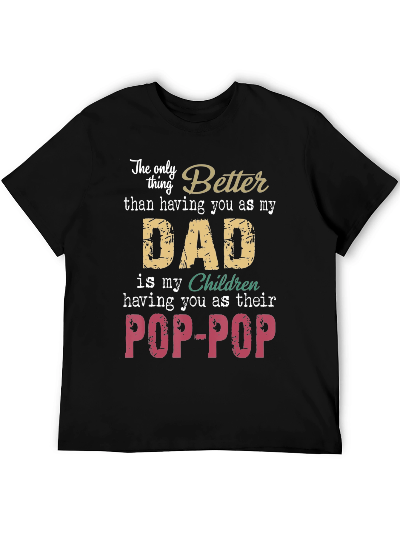 Best Dad Ever T-Shirt - Pop-Pop Gift