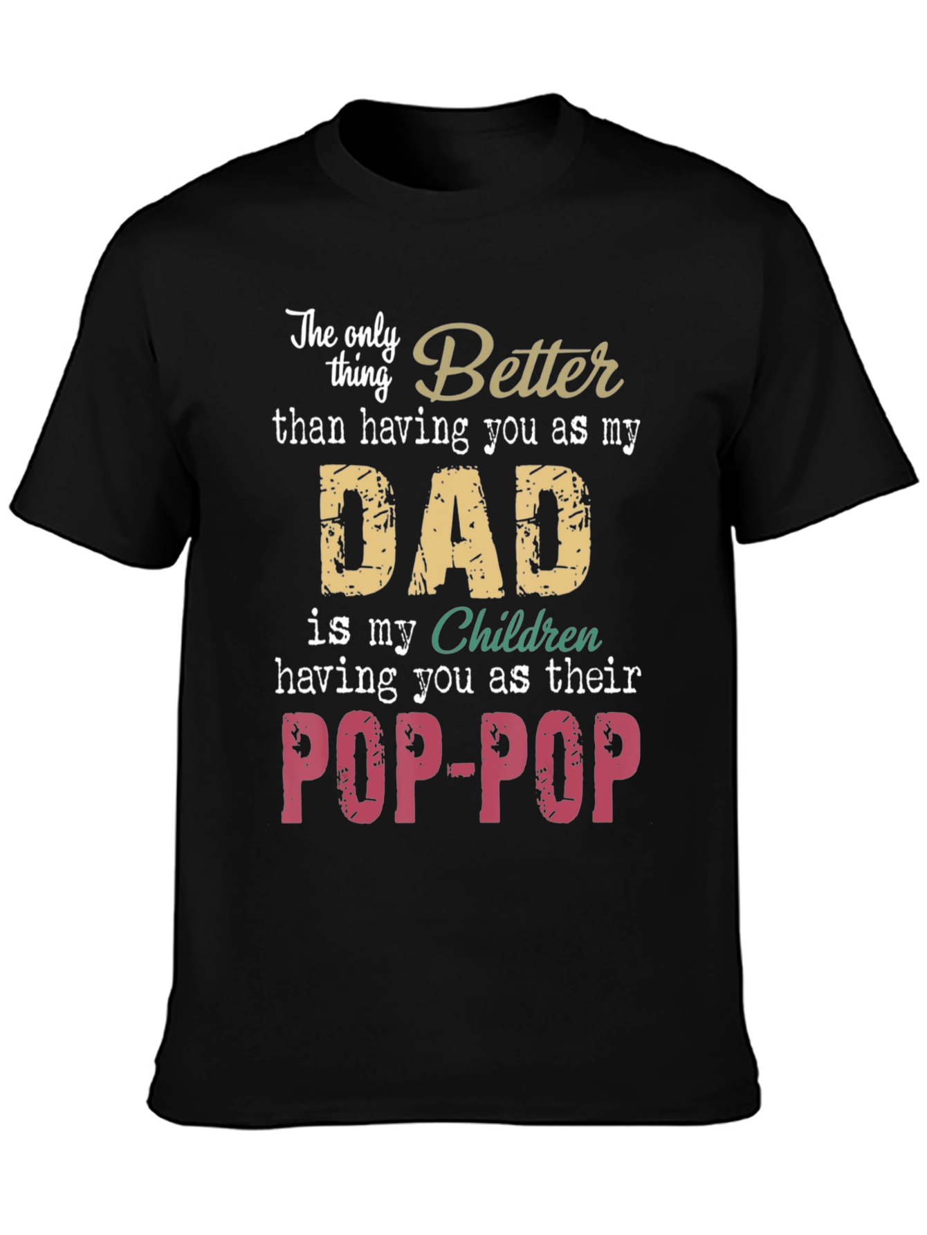 Best Dad Ever T-Shirt - Pop-Pop Gift