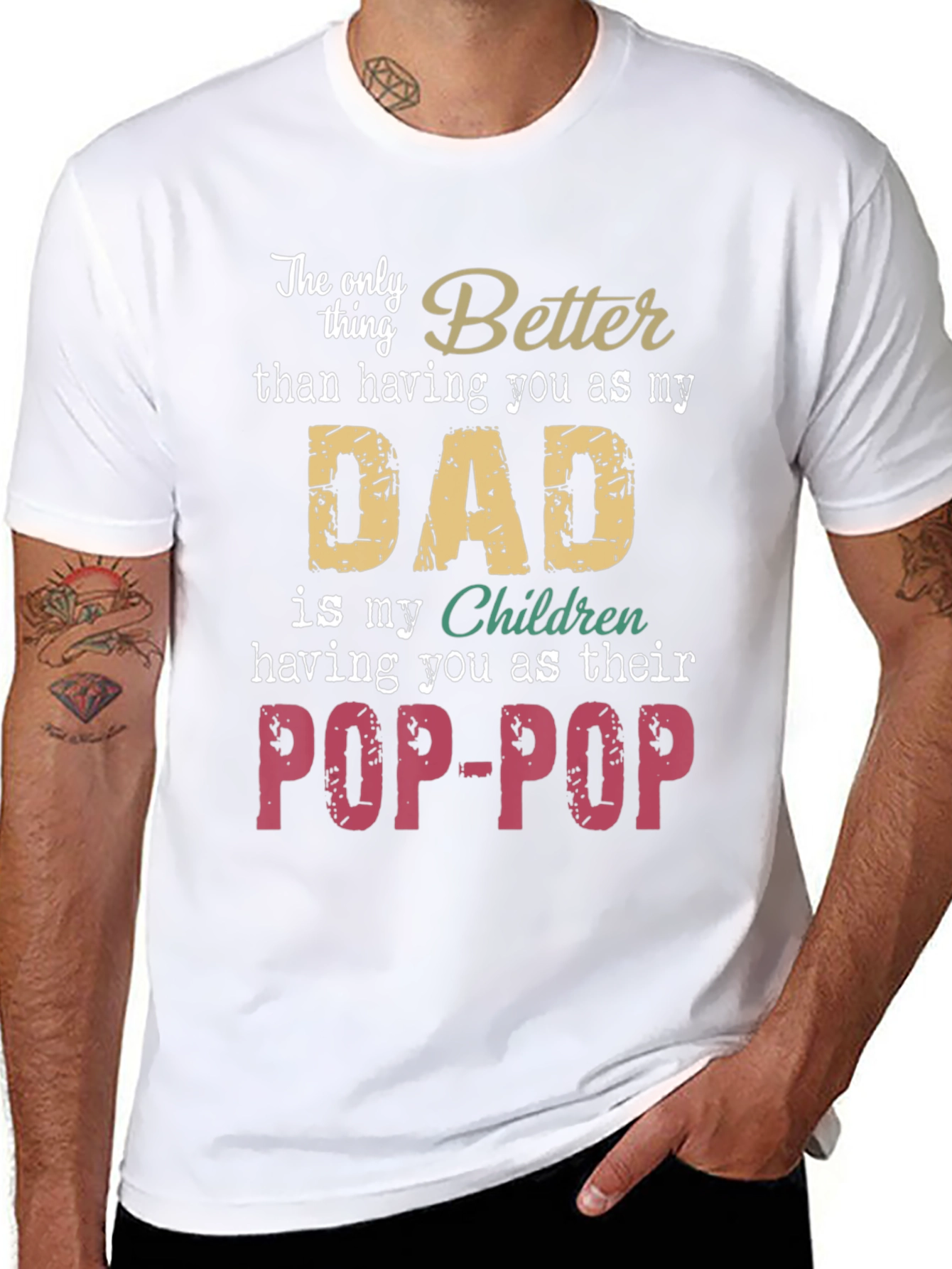 Best Dad Ever T-Shirt - Pop-Pop Gift