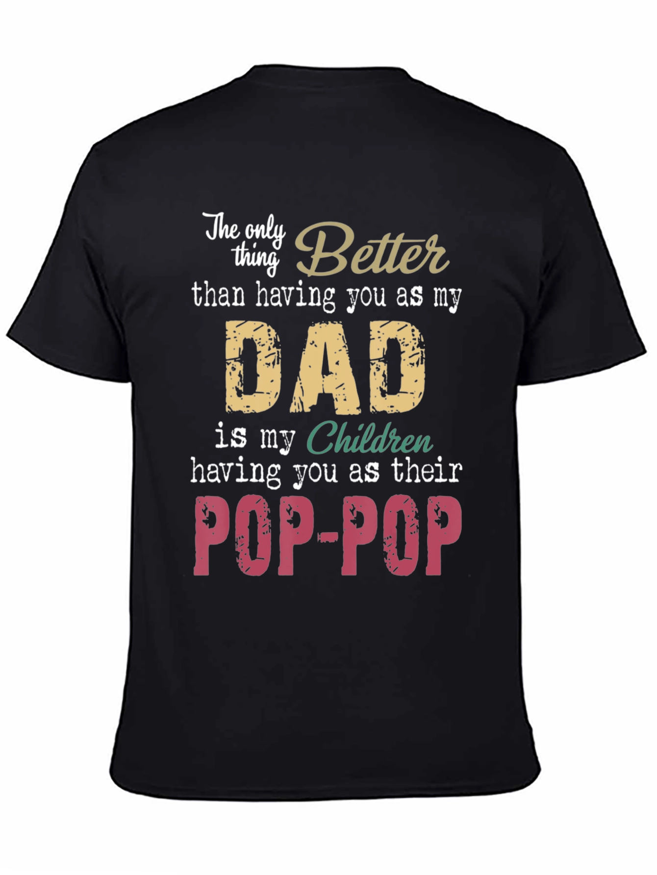 Best Dad Ever T-Shirt - Pop-Pop Gift
