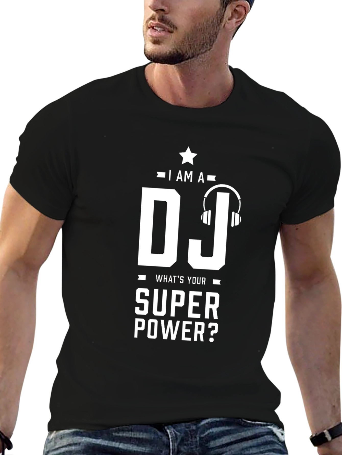 I am a DJ - Whats Your Superpower T-Shirt