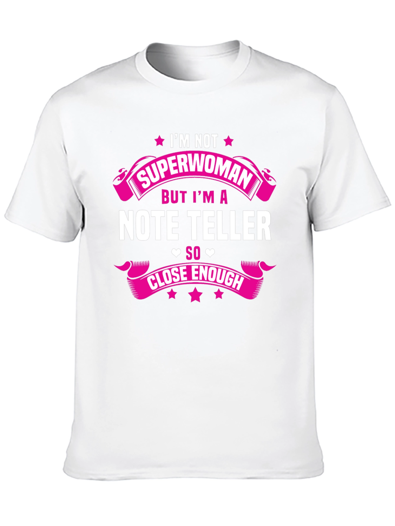 Note Teller T-Shirt: Im Not Superwoman