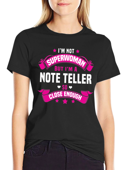 Note Teller T-Shirt: Im Not Superwoman