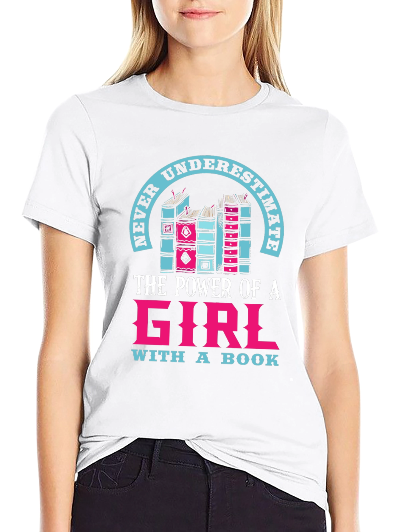 Never Underestimate a Girl with a Book T-Shirt