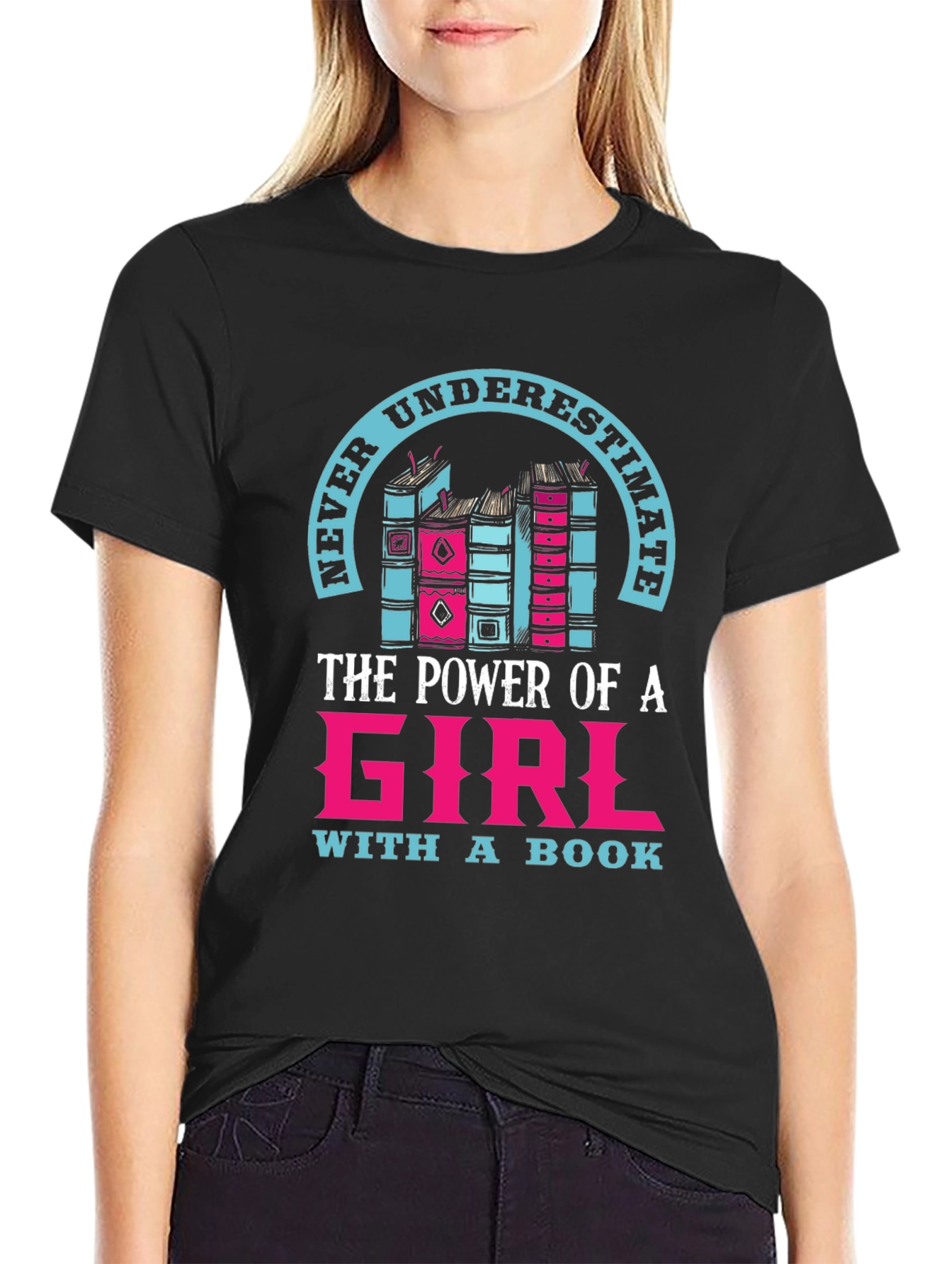Never Underestimate a Girl with a Book T-Shirt
