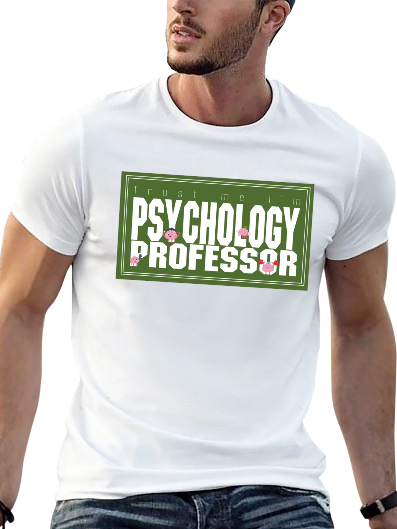 Trust Me Im a Psychology Professor T-Shirt