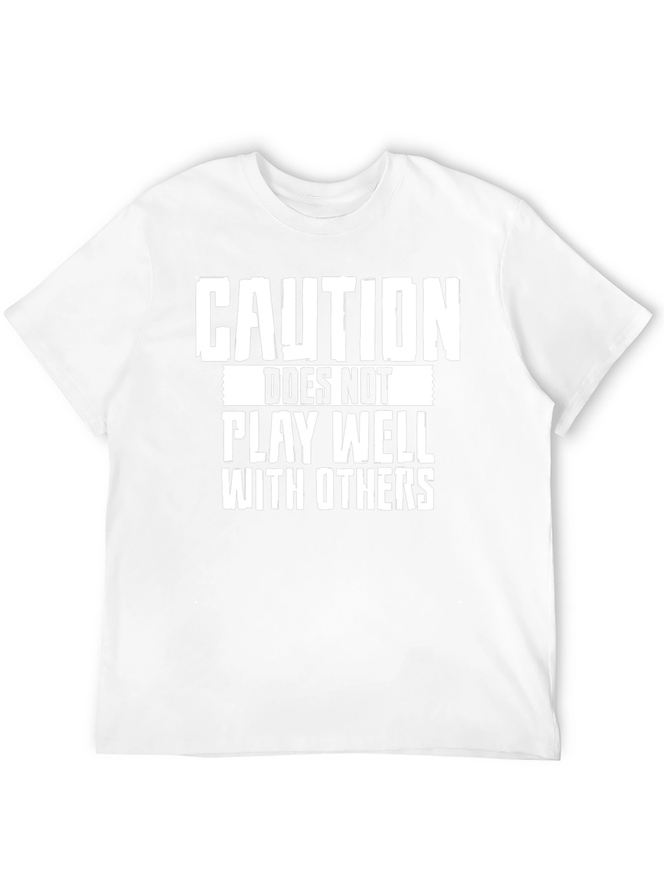 Caution T-Shirt: Doesnt Play Well With Others