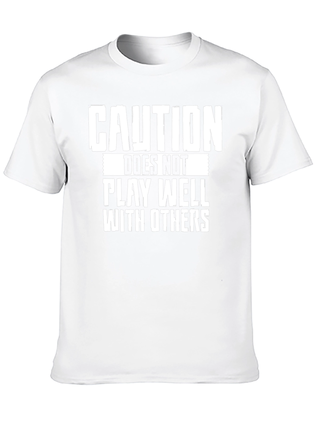 Caution T-Shirt: Doesnt Play Well With Others