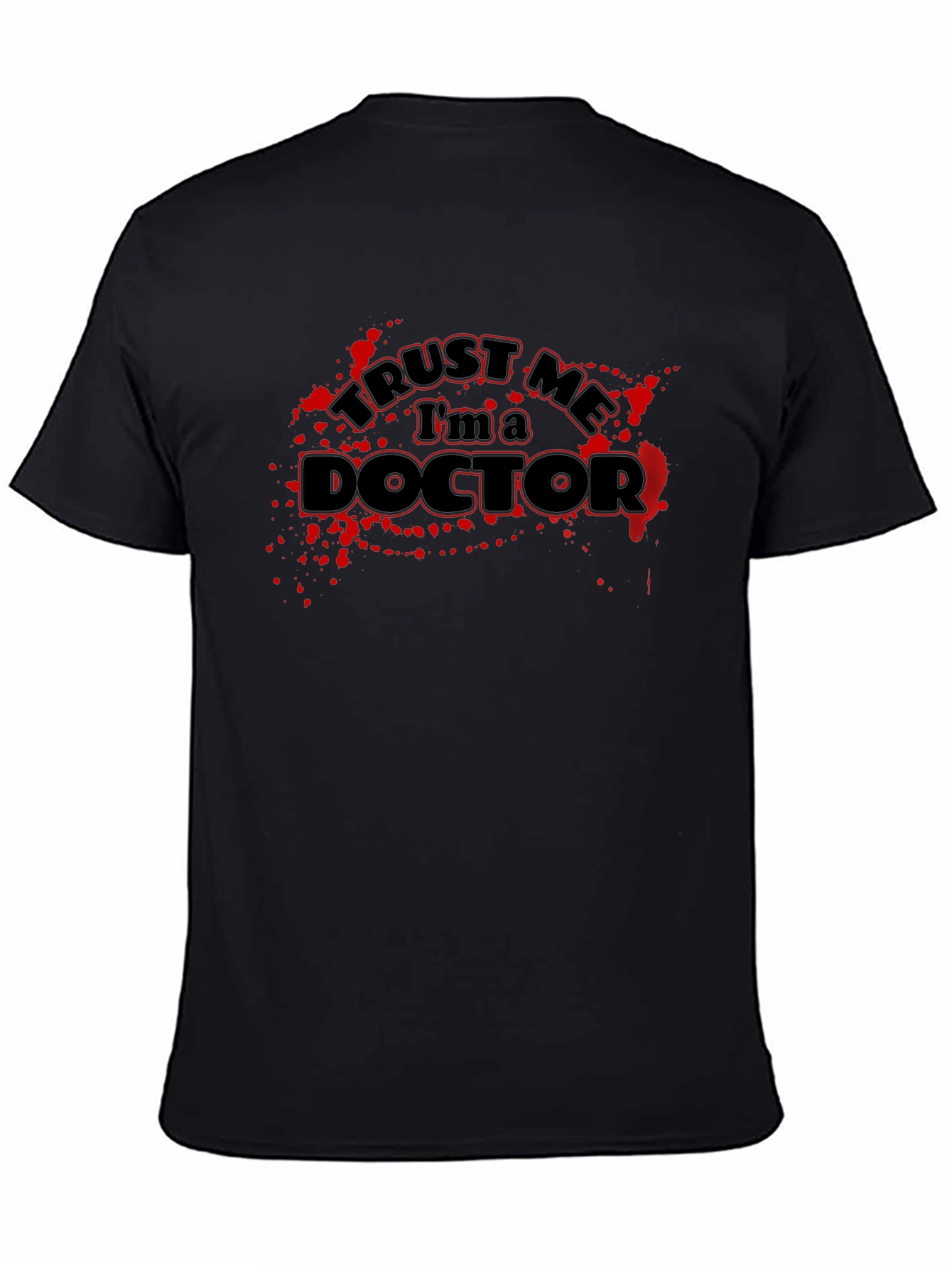 Trust Me Im a Doctor T-Shirt