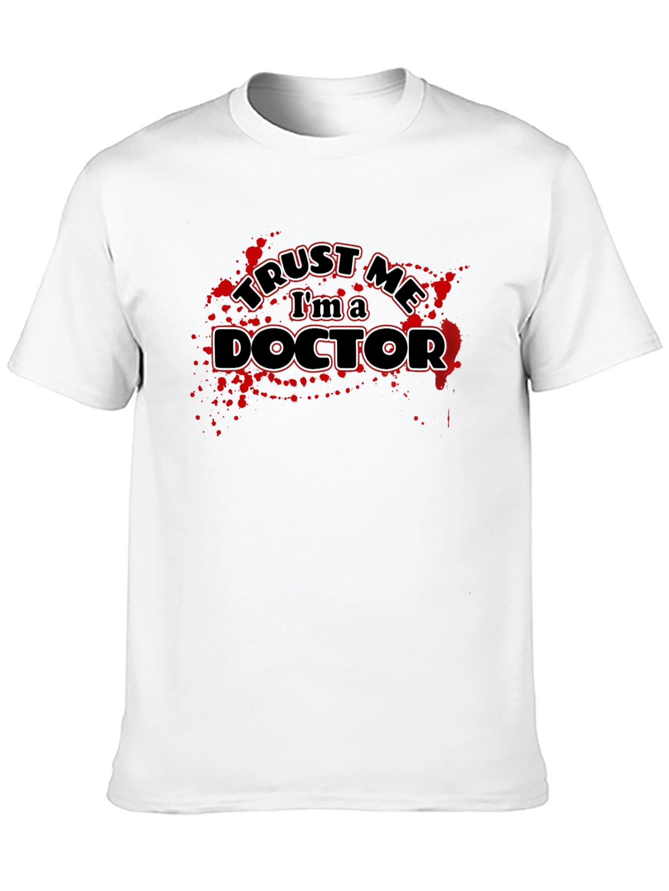 Trust Me Im a Doctor T-Shirt