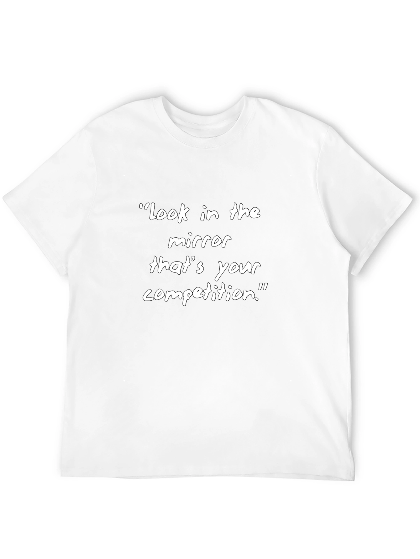 Motivational Mirror Quote T-Shirt