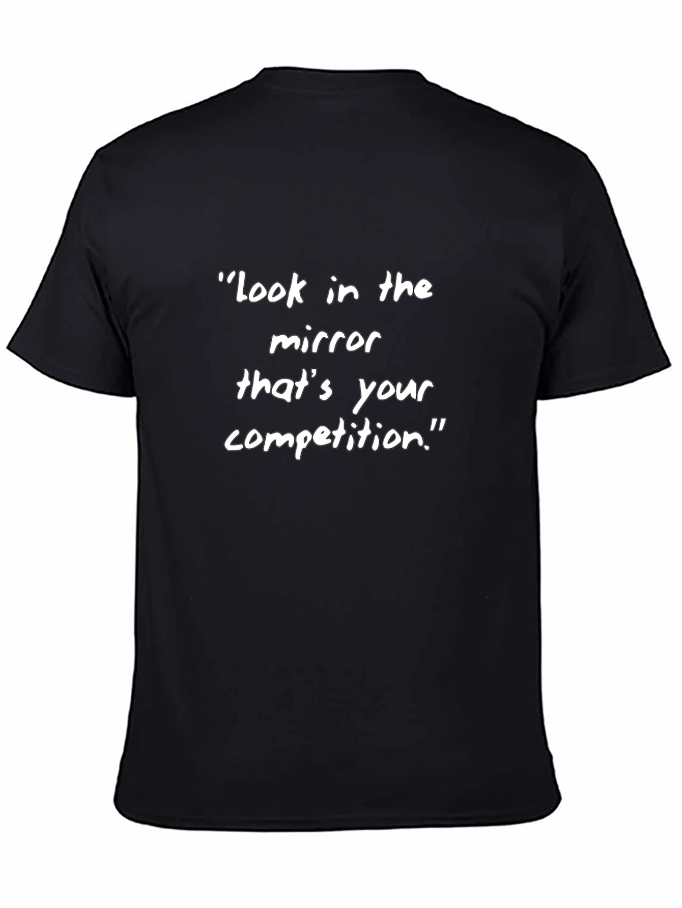 Motivational Mirror Quote T-Shirt