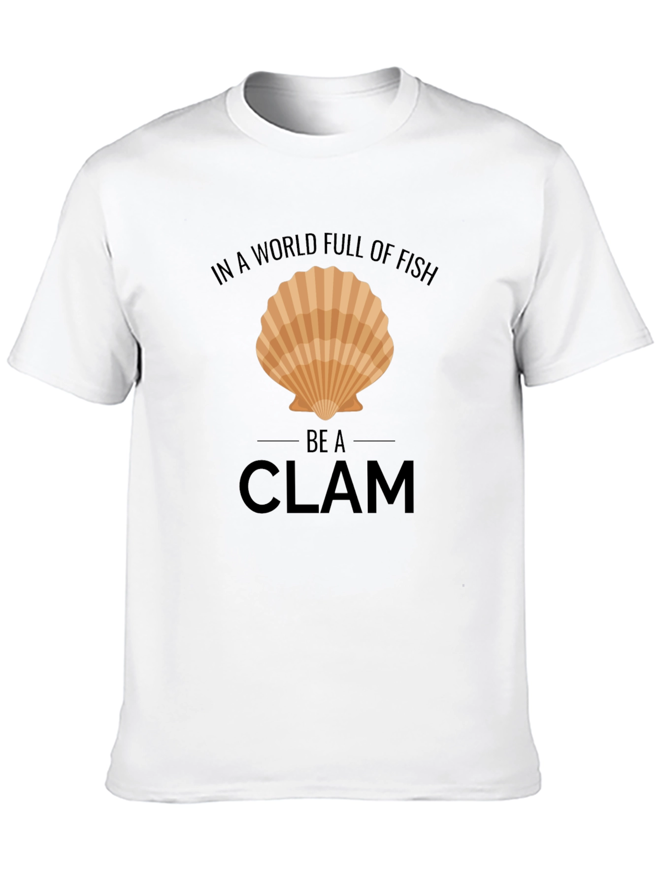 Be a Clam T-Shirt - Funny Graphic Tee