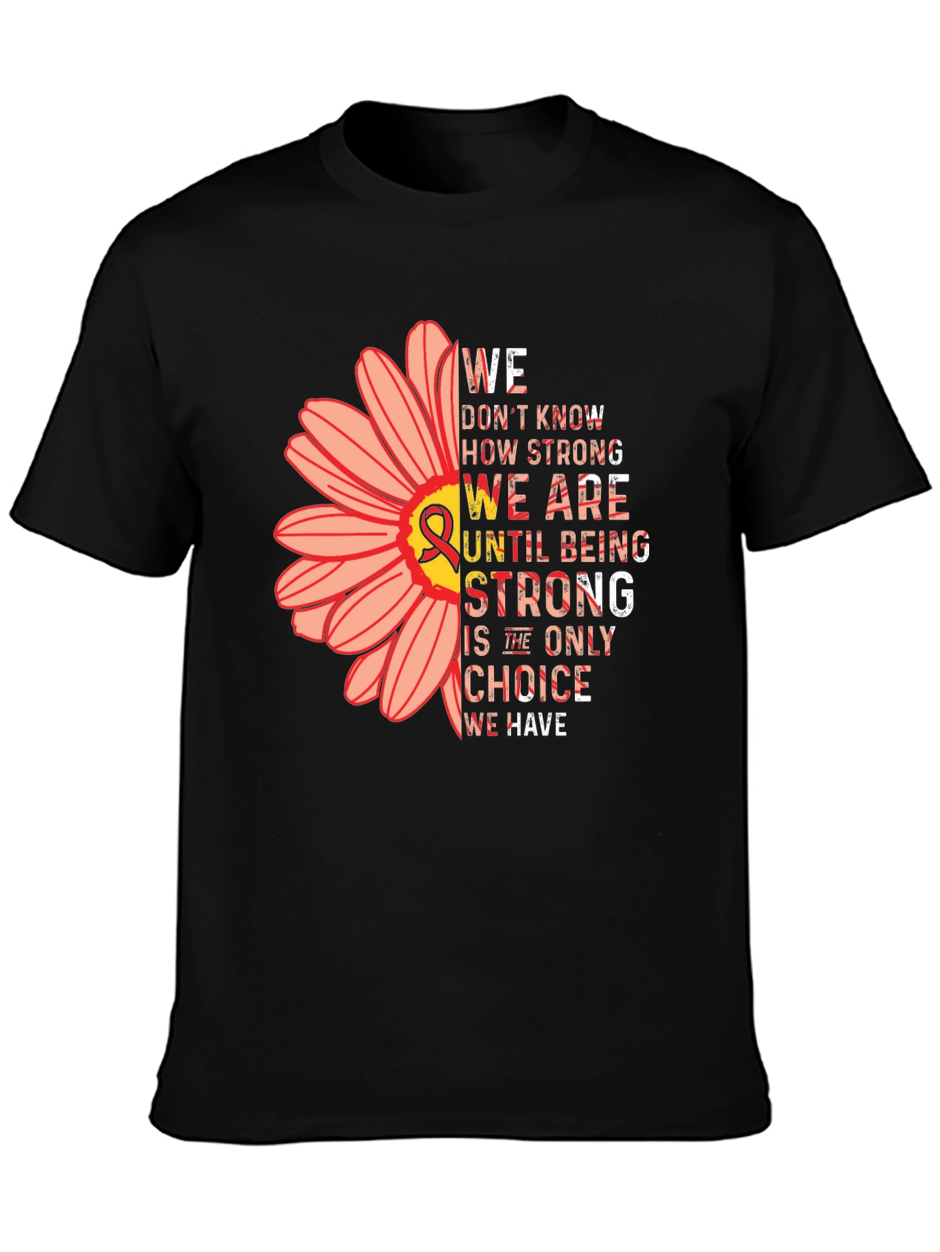 Strength Flower T-Shirt - Awareness & Support