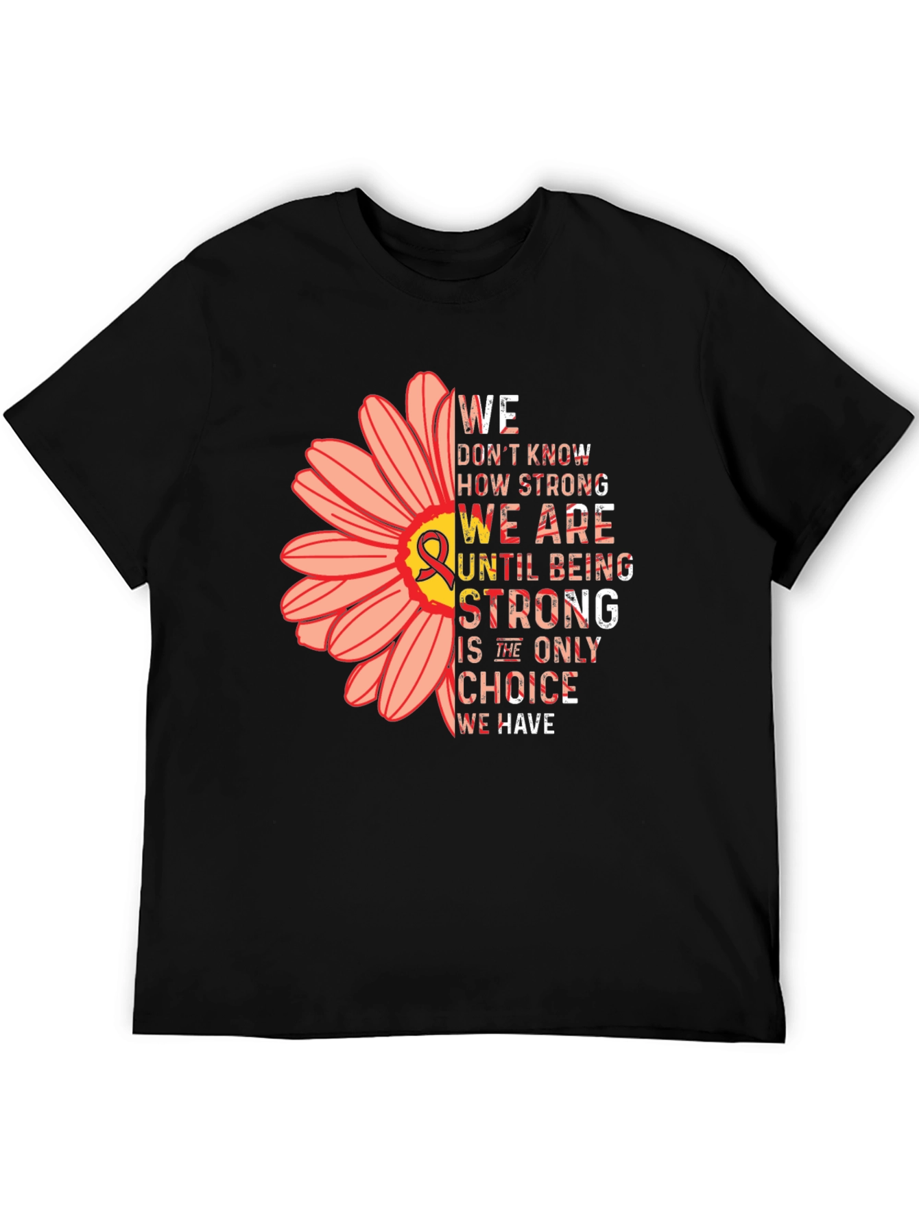 Strength Flower T-Shirt - Awareness & Support