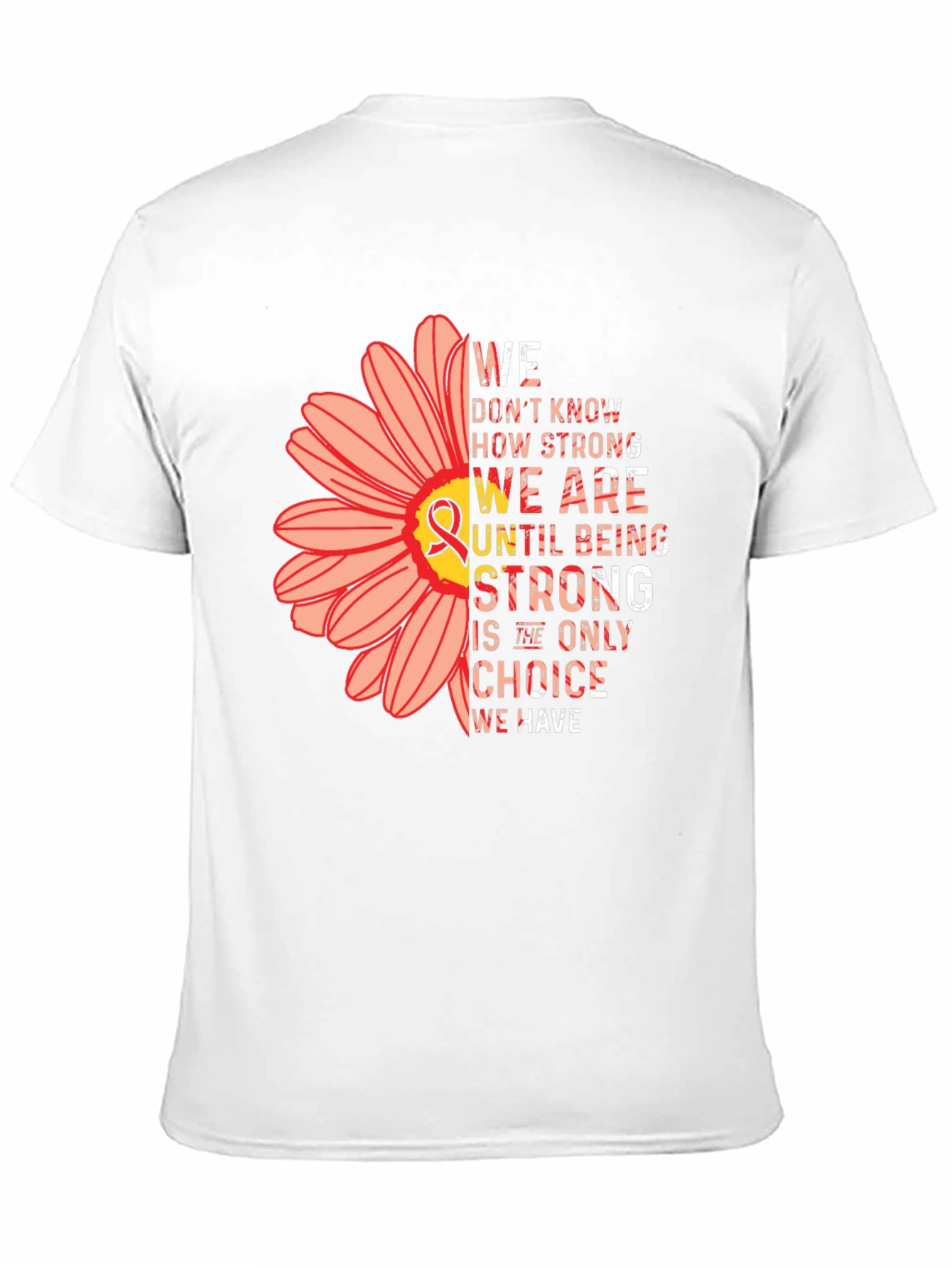Strength Flower T-Shirt - Awareness & Support