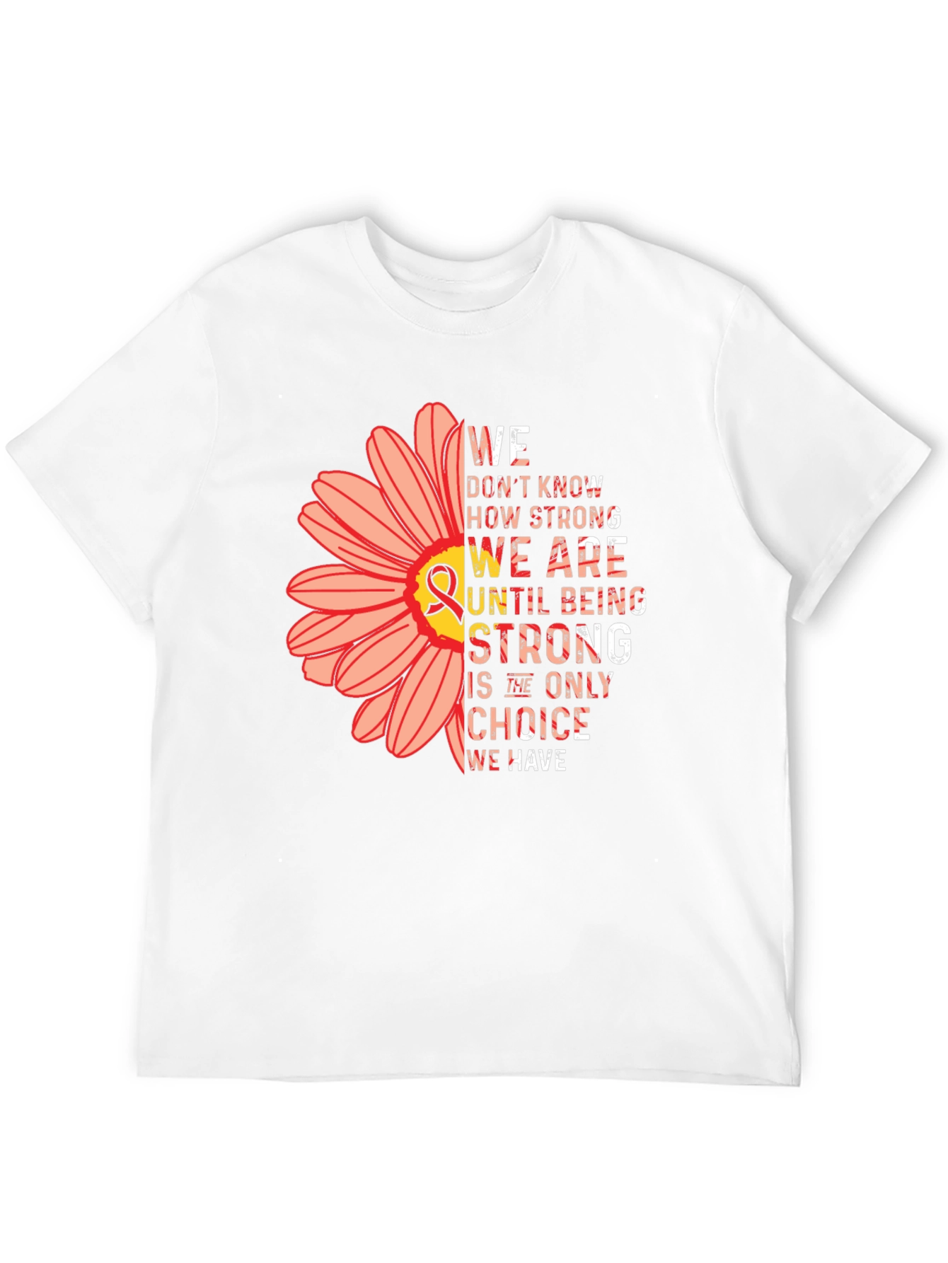 Strength Flower T-Shirt - Awareness & Support