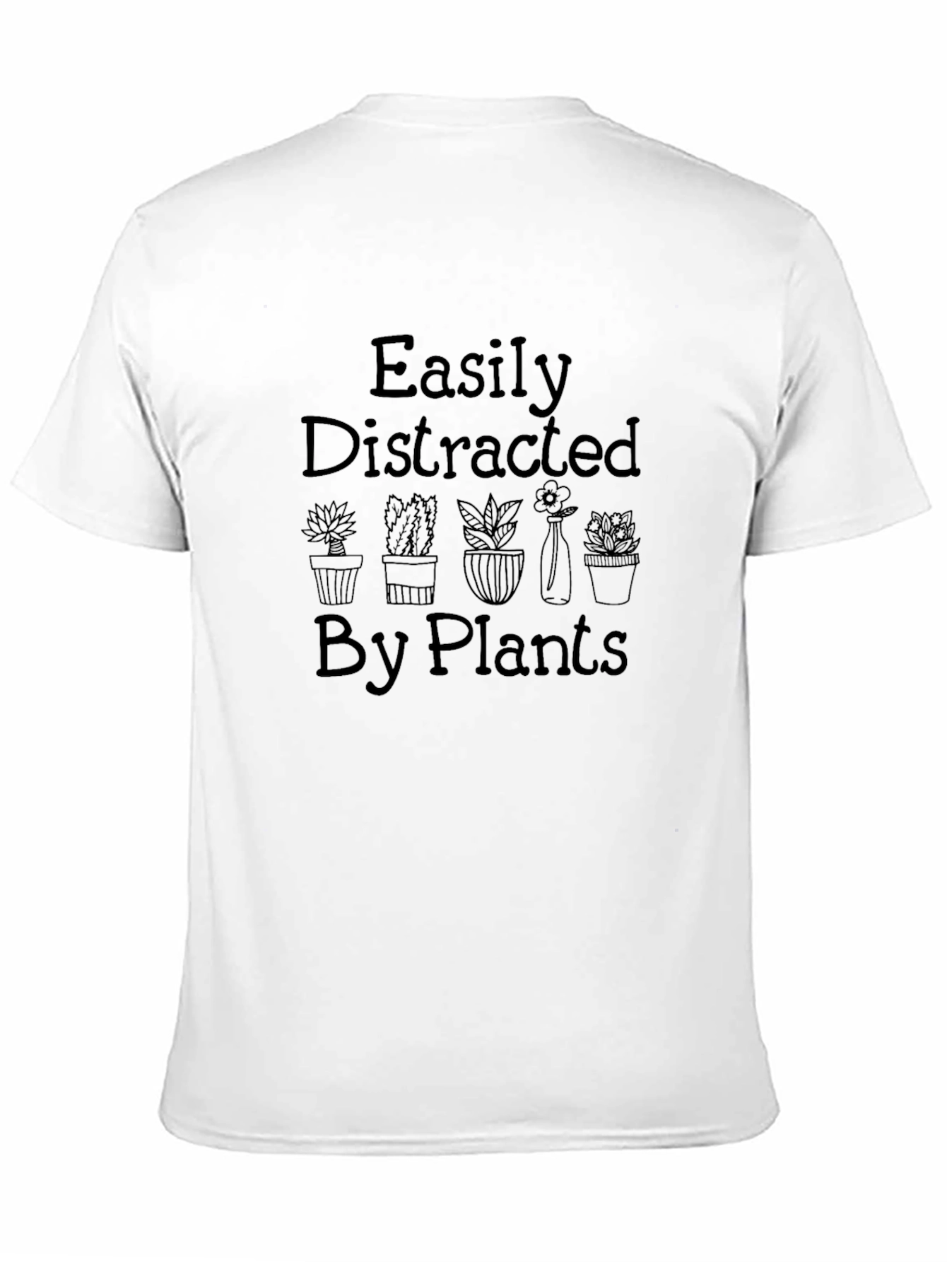 Easily Distracted By Plants T-Shirt