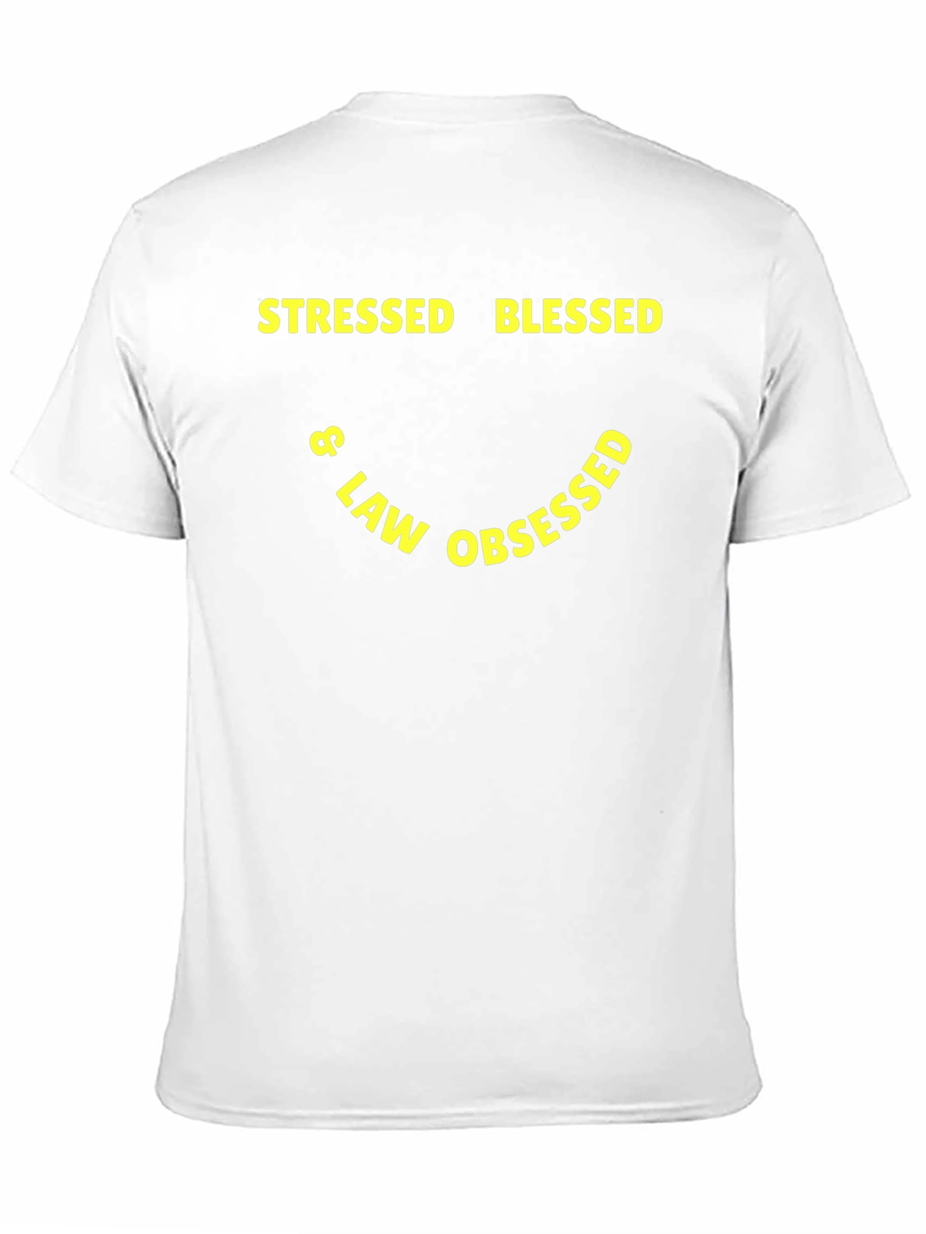 Stressed Blessed & Law Obsessed T-Shirt