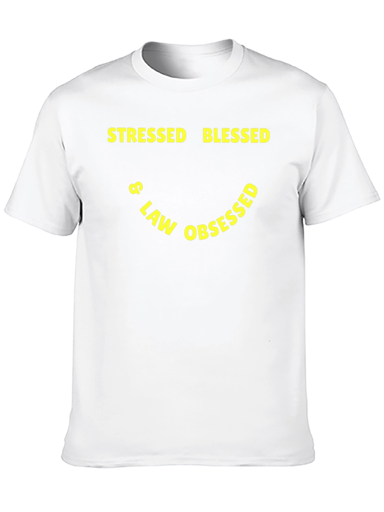 Stressed Blessed & Law Obsessed T-Shirt