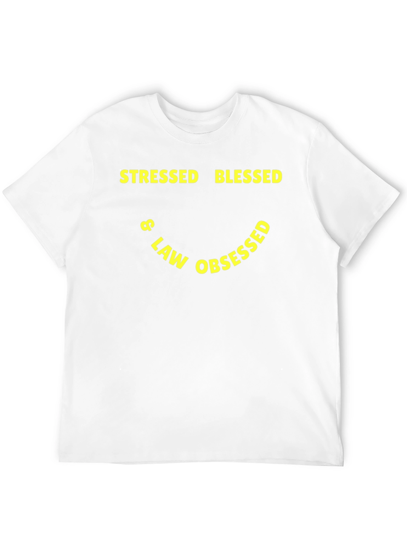 Stressed Blessed & Law Obsessed T-Shirt