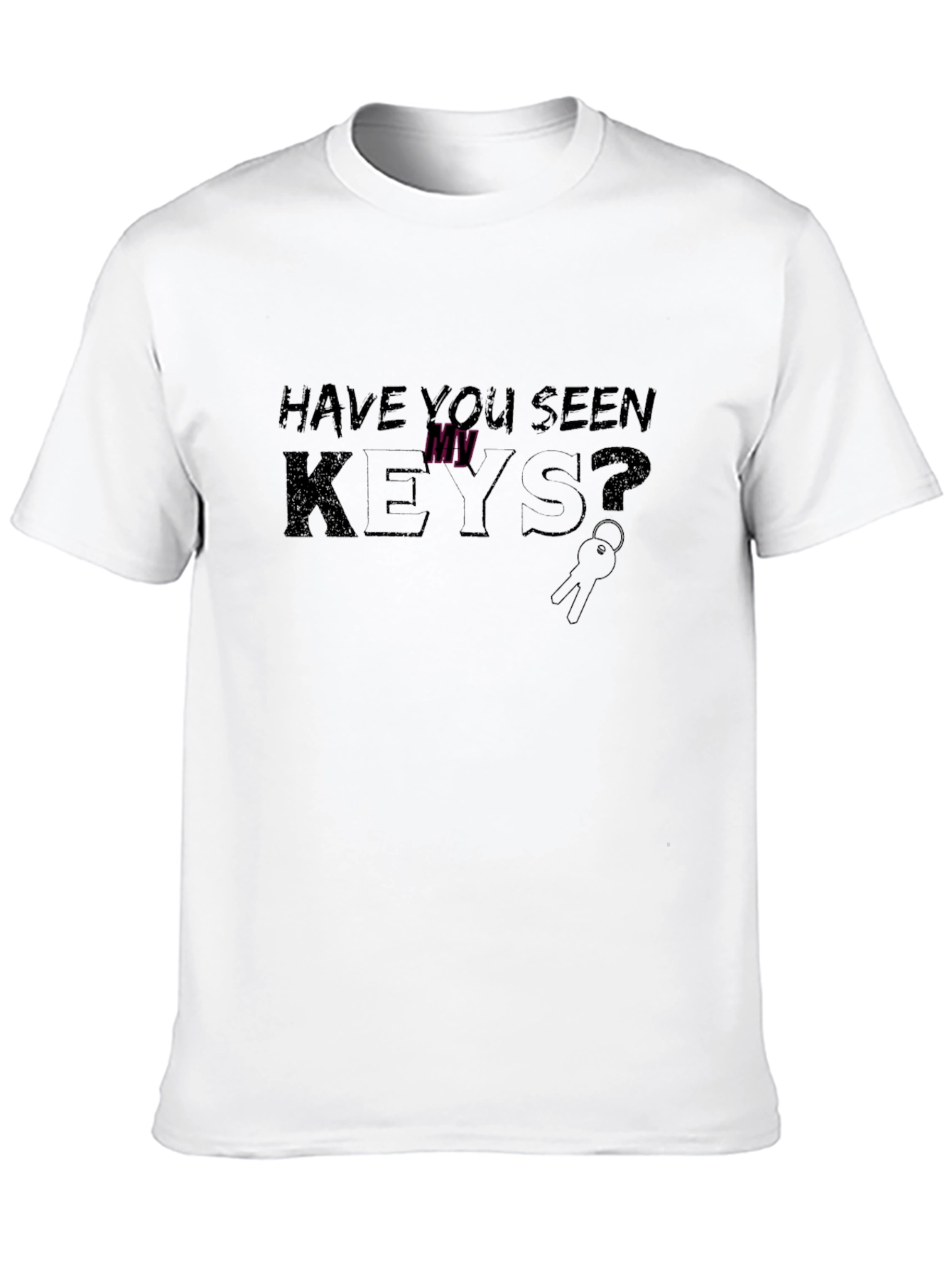 Have You Seen My Keys? T-Shirt