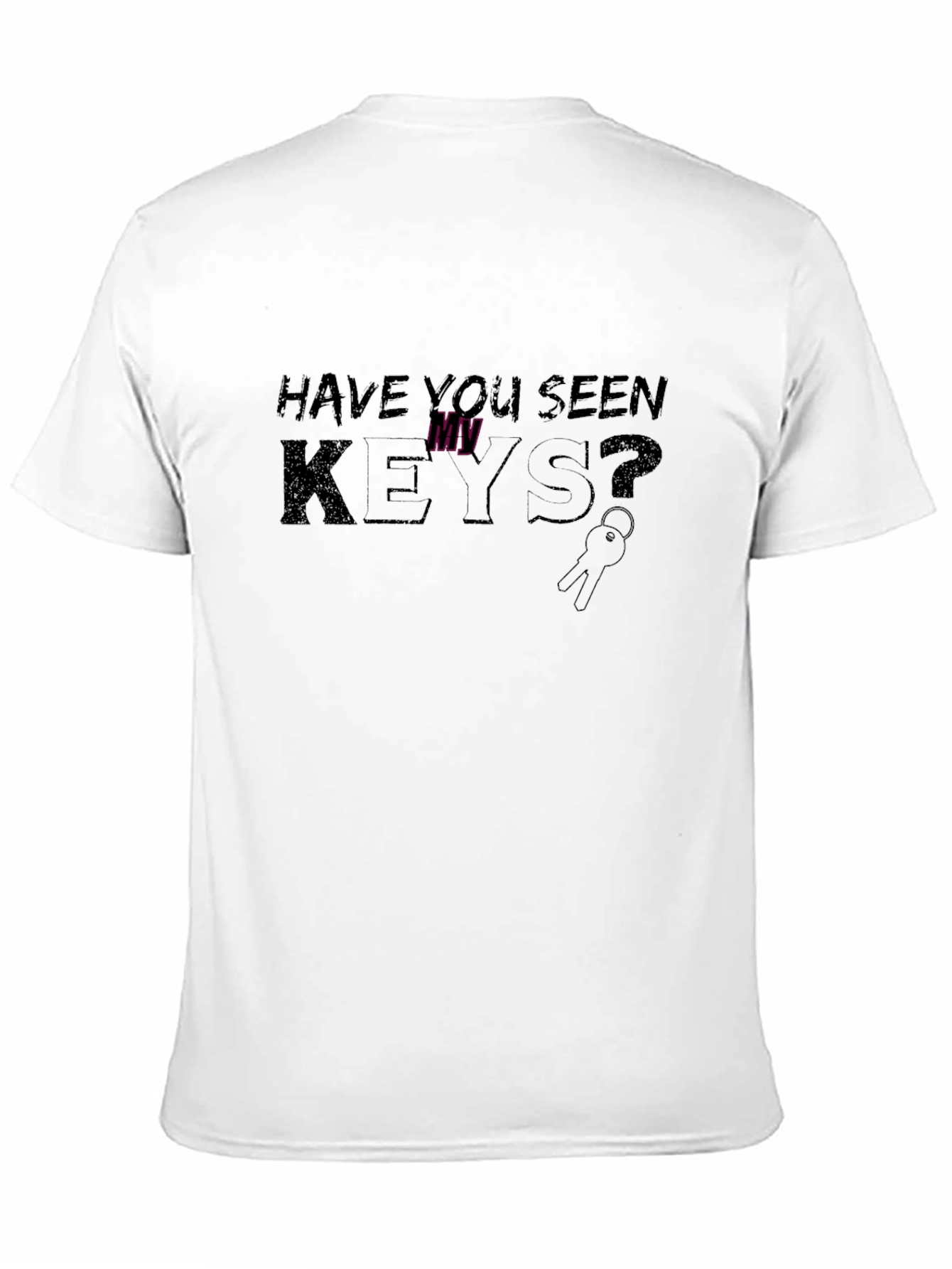 Have You Seen My Keys? T-Shirt
