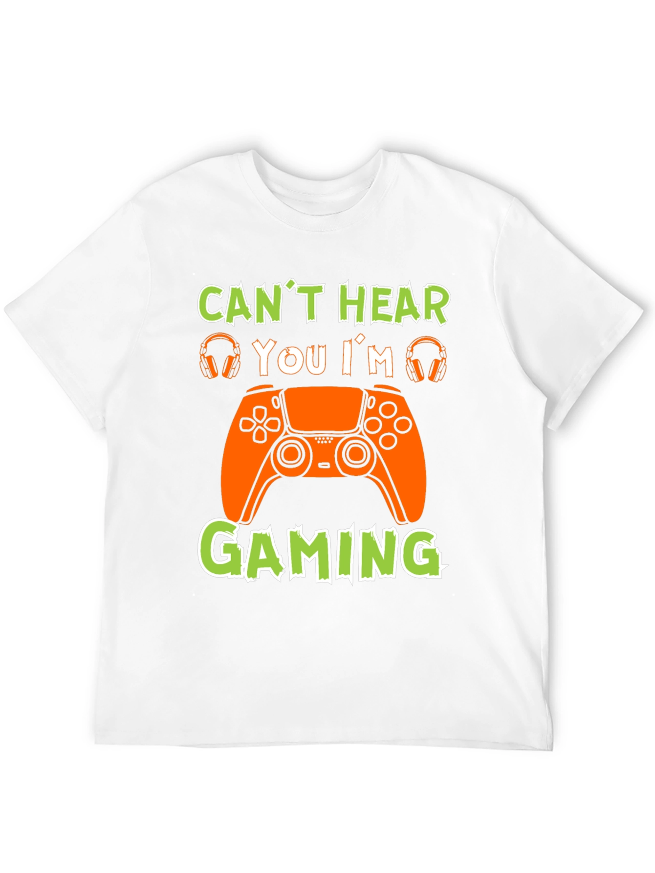 Cant Hear You Im Gaming T-Shirt