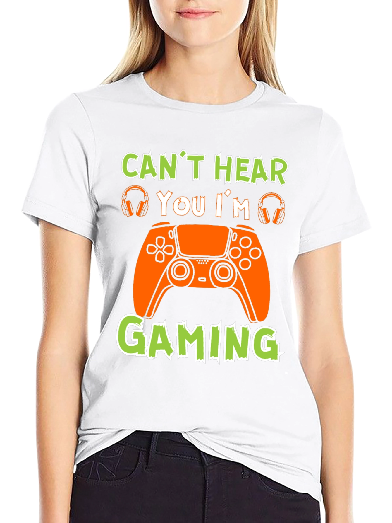 Cant Hear You Im Gaming T-Shirt