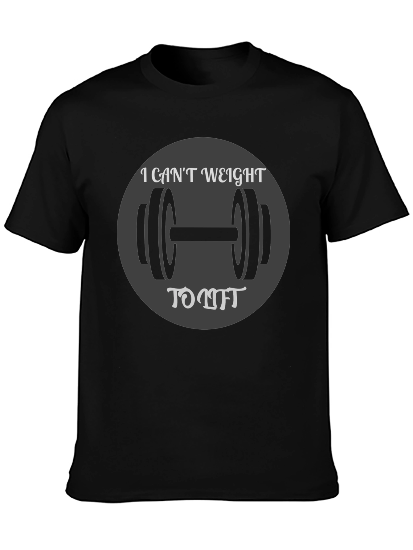 I Cant Weight to Lift T-Shirt