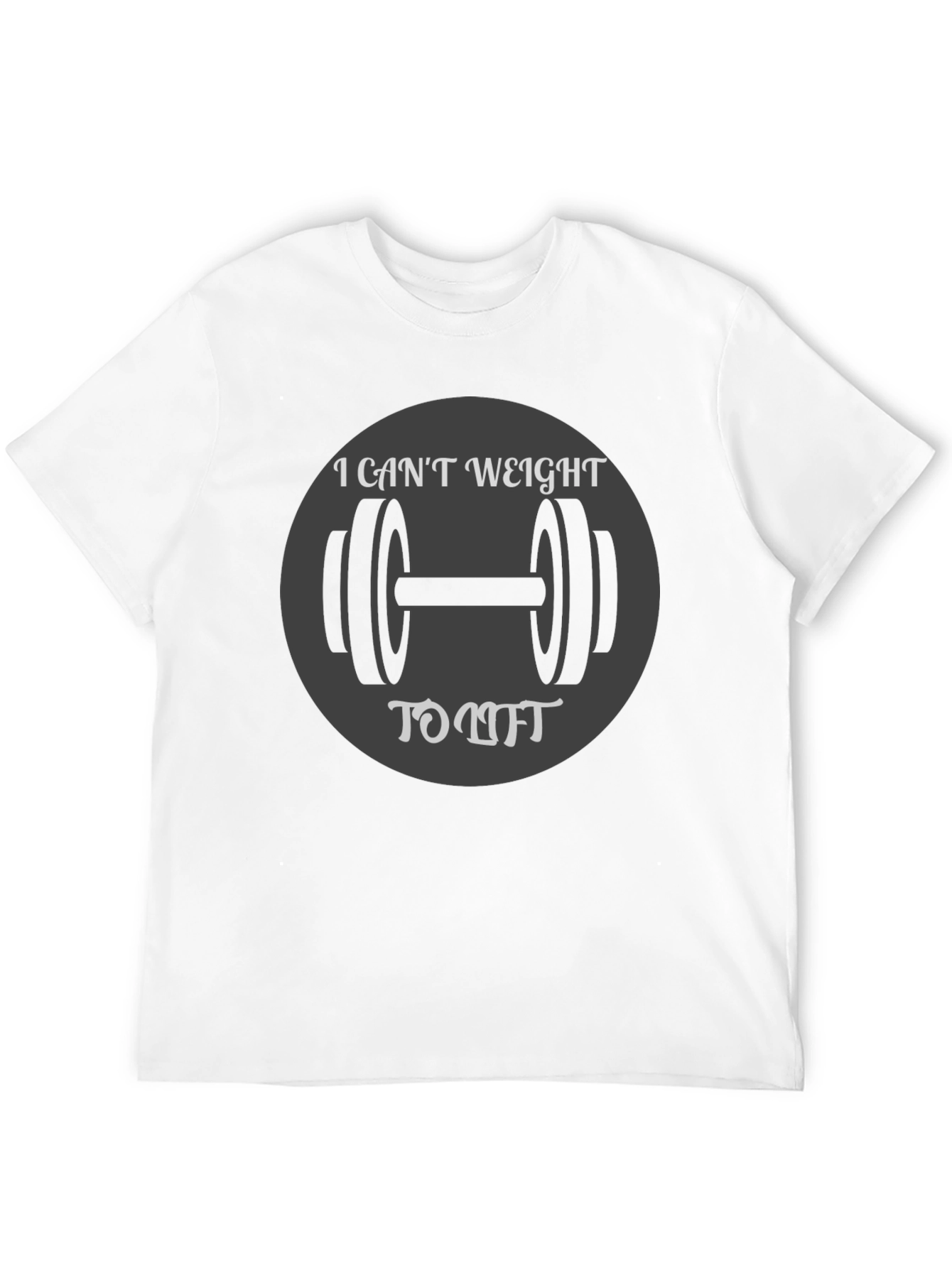 I Cant Weight to Lift T-Shirt