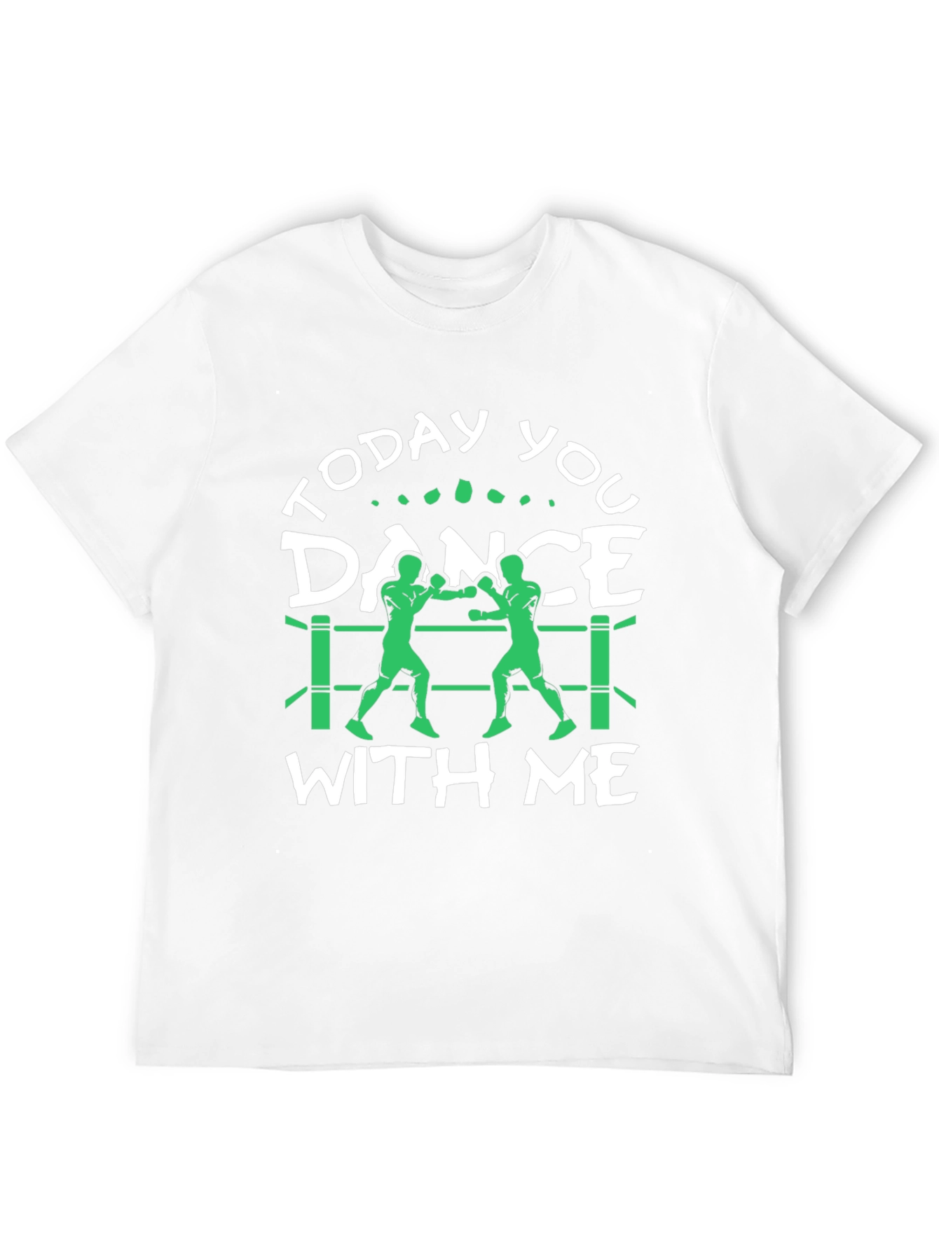 Today You Dance With Me Boxing T-Shirt