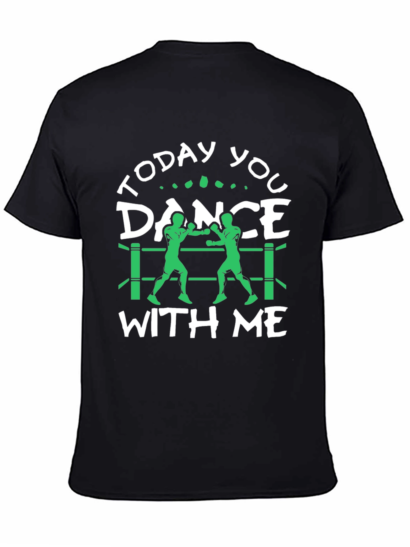 Today You Dance With Me Boxing T-Shirt