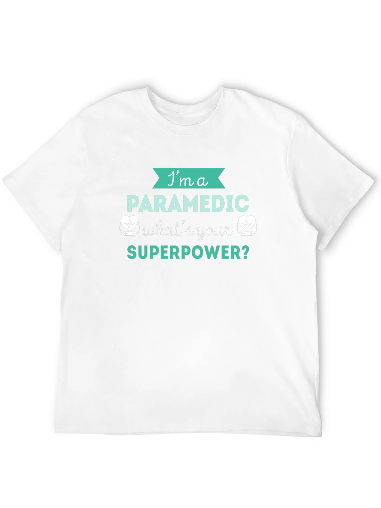 Paramedic Superpower T-Shirt - EMT Hero Apparel