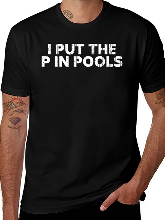 I Put The P In Pools Black T-Shirt