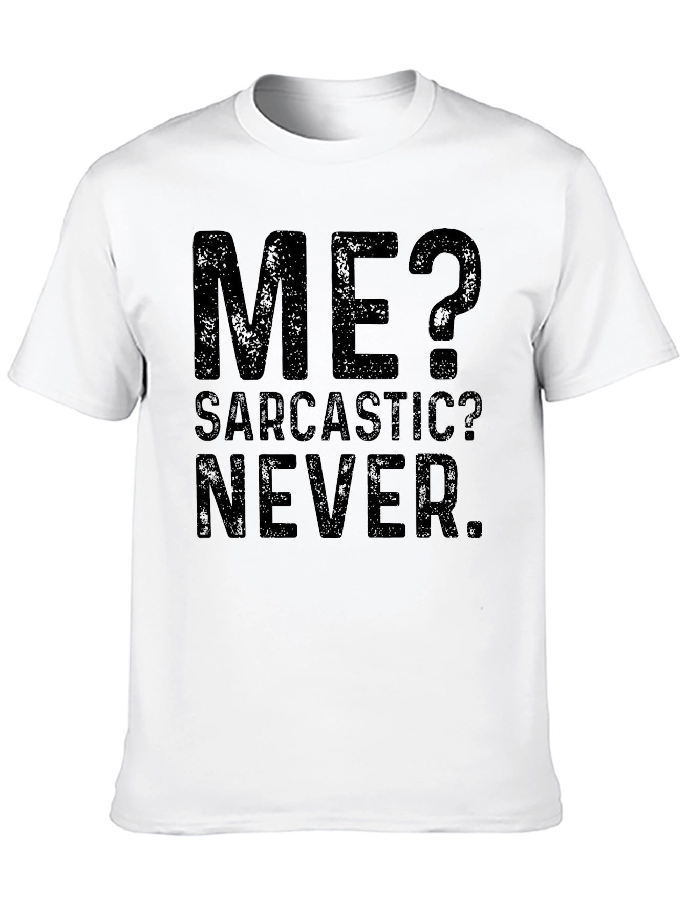 Sarcastic Humor T-Shirt - Funny Novelty Tee