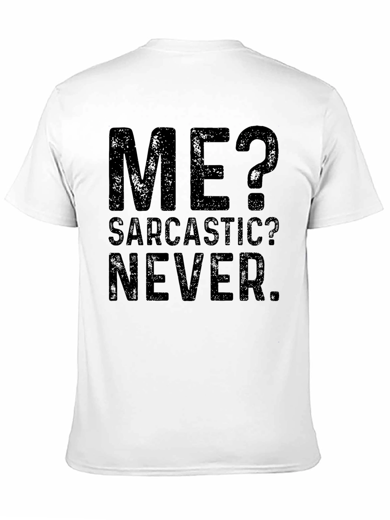Sarcastic Humor T-Shirt - Funny Novelty Tee