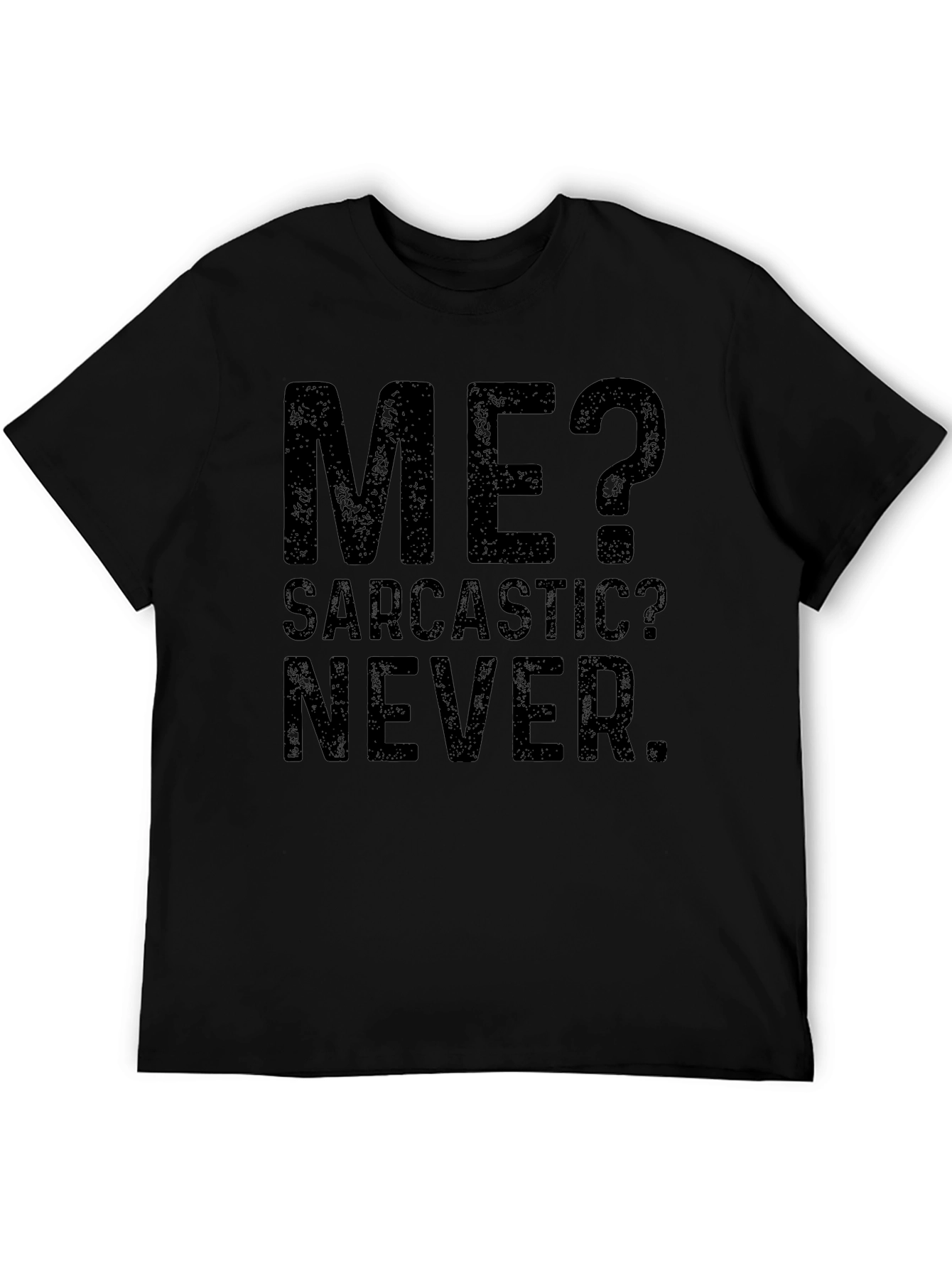 Sarcastic Humor T-Shirt - Funny Novelty Tee
