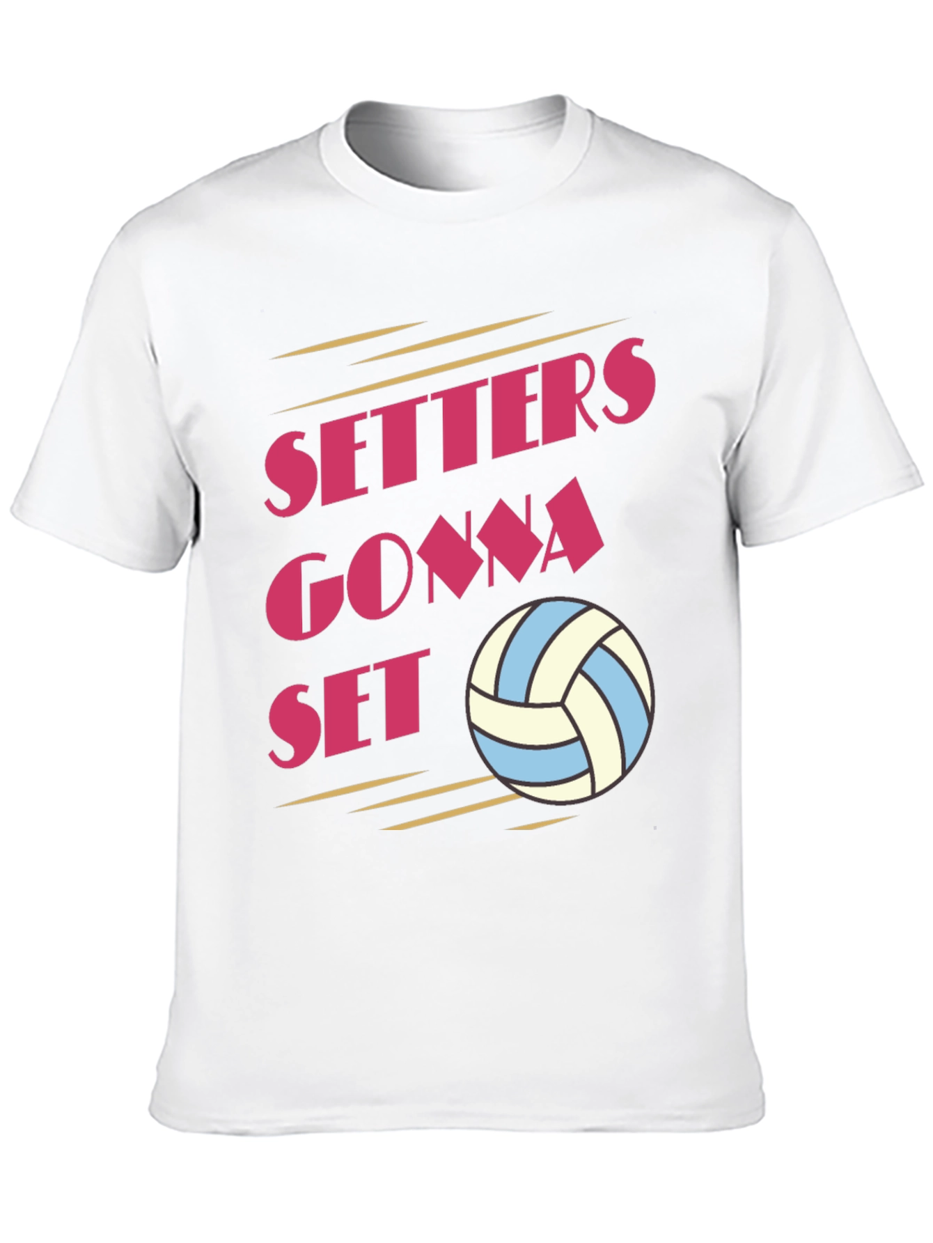 Setters Gonna Set Volleyball T-Shirt