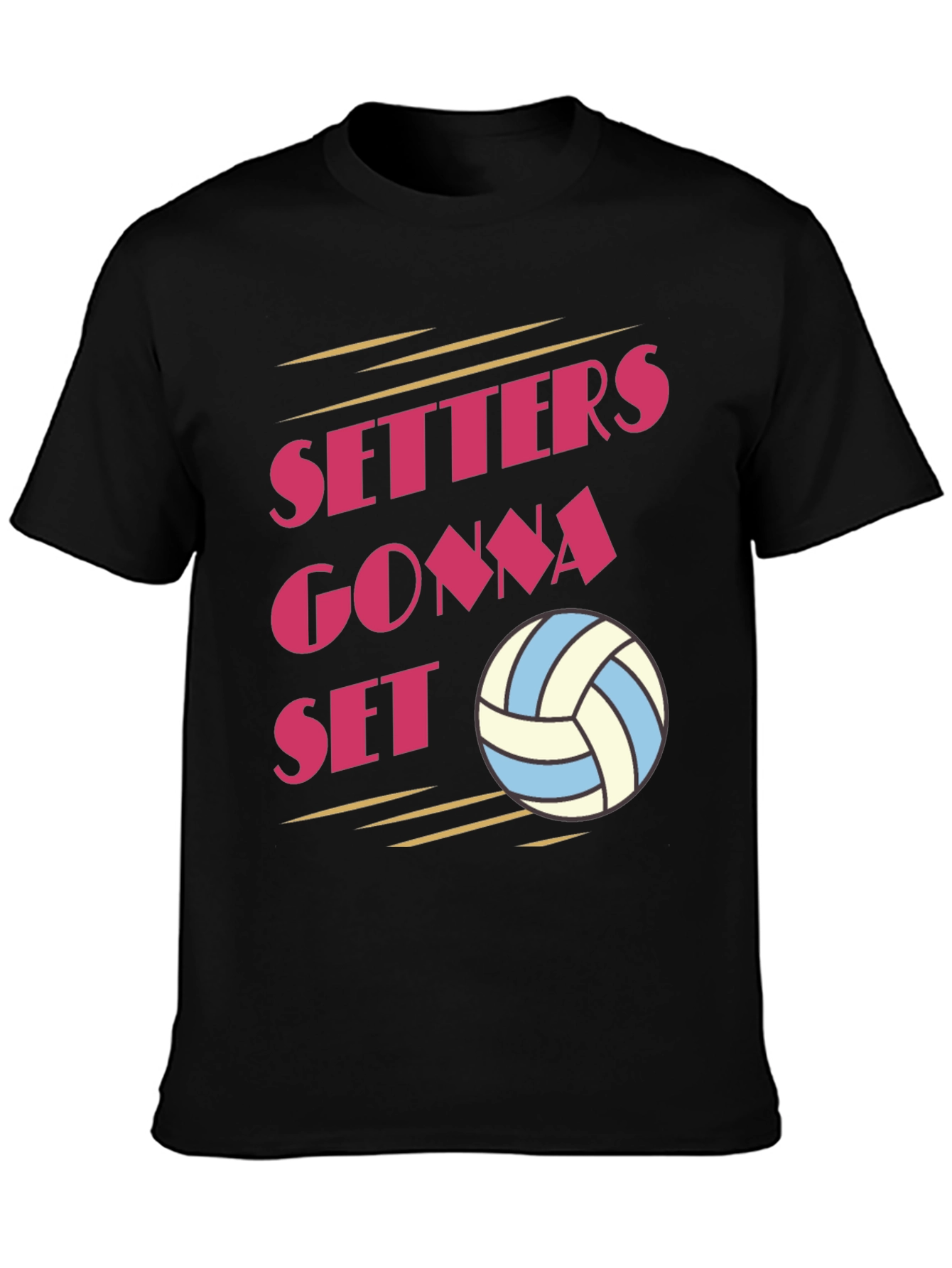 Setters Gonna Set Volleyball T-Shirt