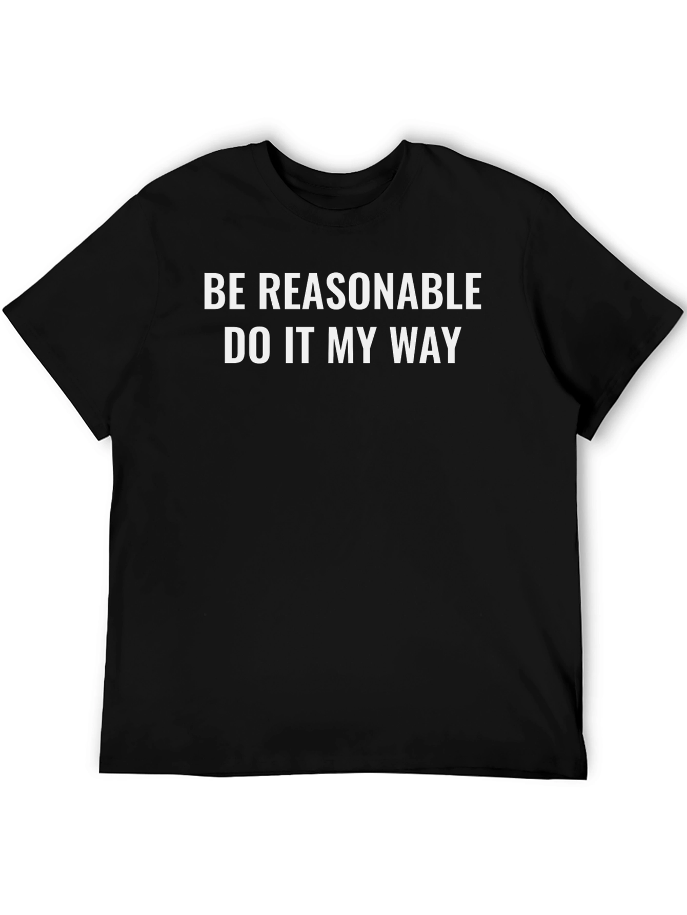 Reasonable My Way Graphic T-Shirt