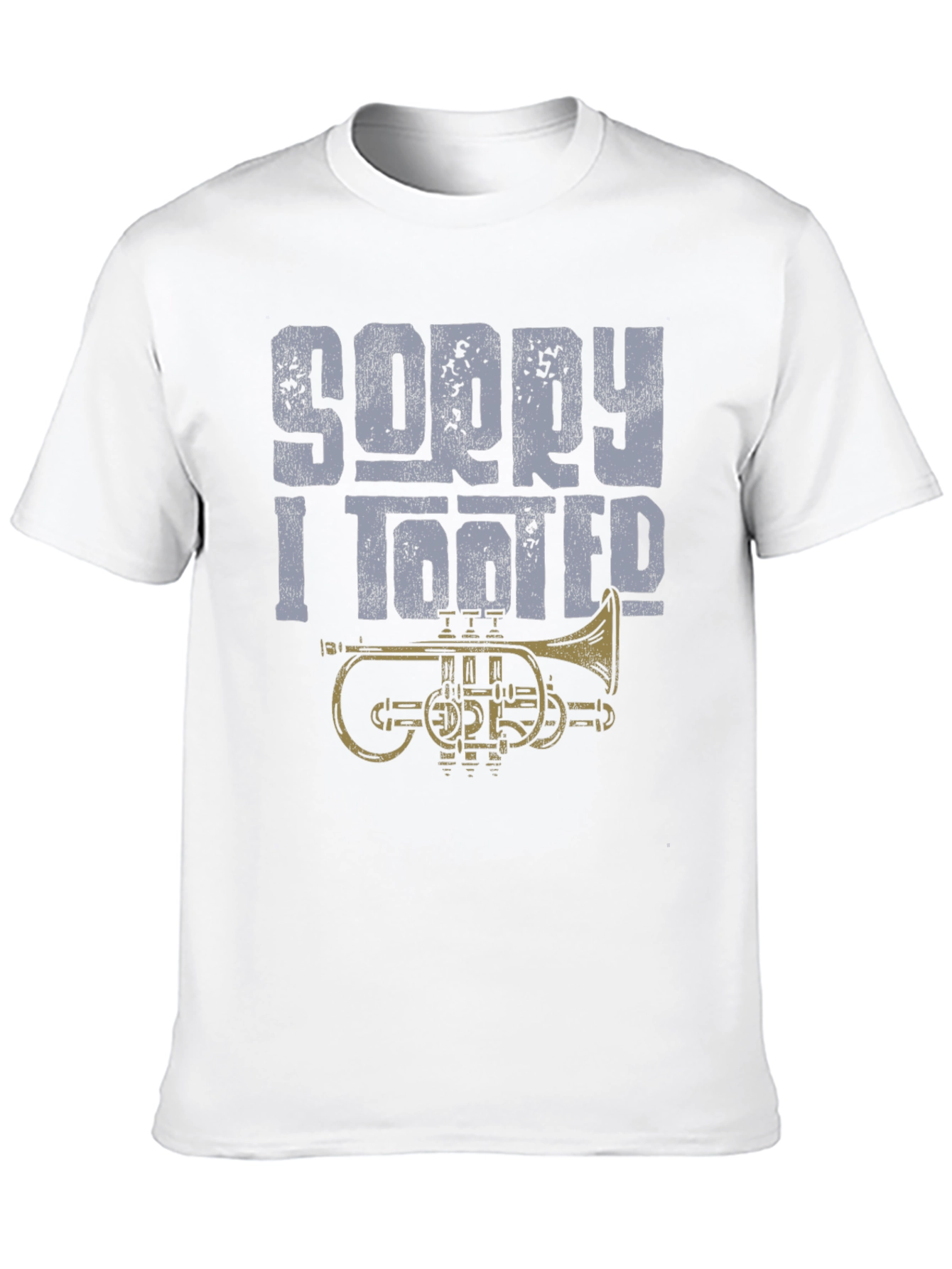 Sorry I Tooted T-Shirt - Funny Trumpet Design