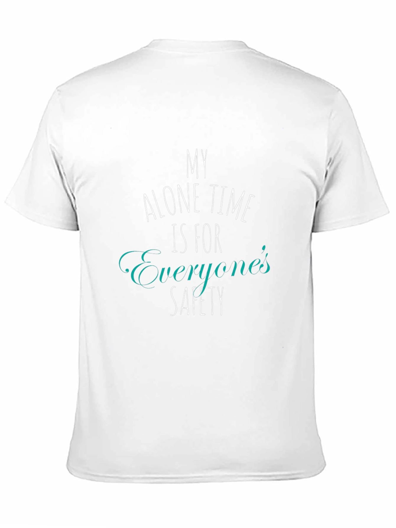 Alone Time Safety T-Shirt - Novelty Graphic Tee