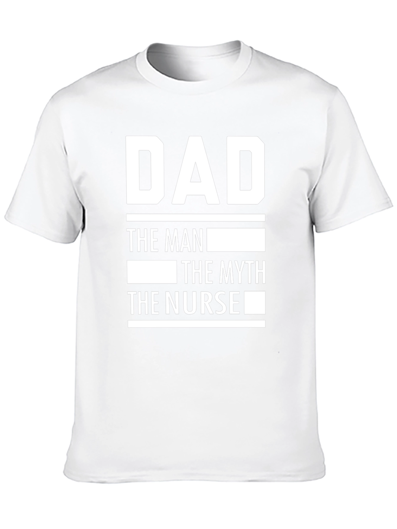 Dad The Man The Myth The Nurse T-Shirt